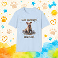 Golden Retriever "Get messy! It's FUN!" Graphic T-Shirt for Dog Lovers