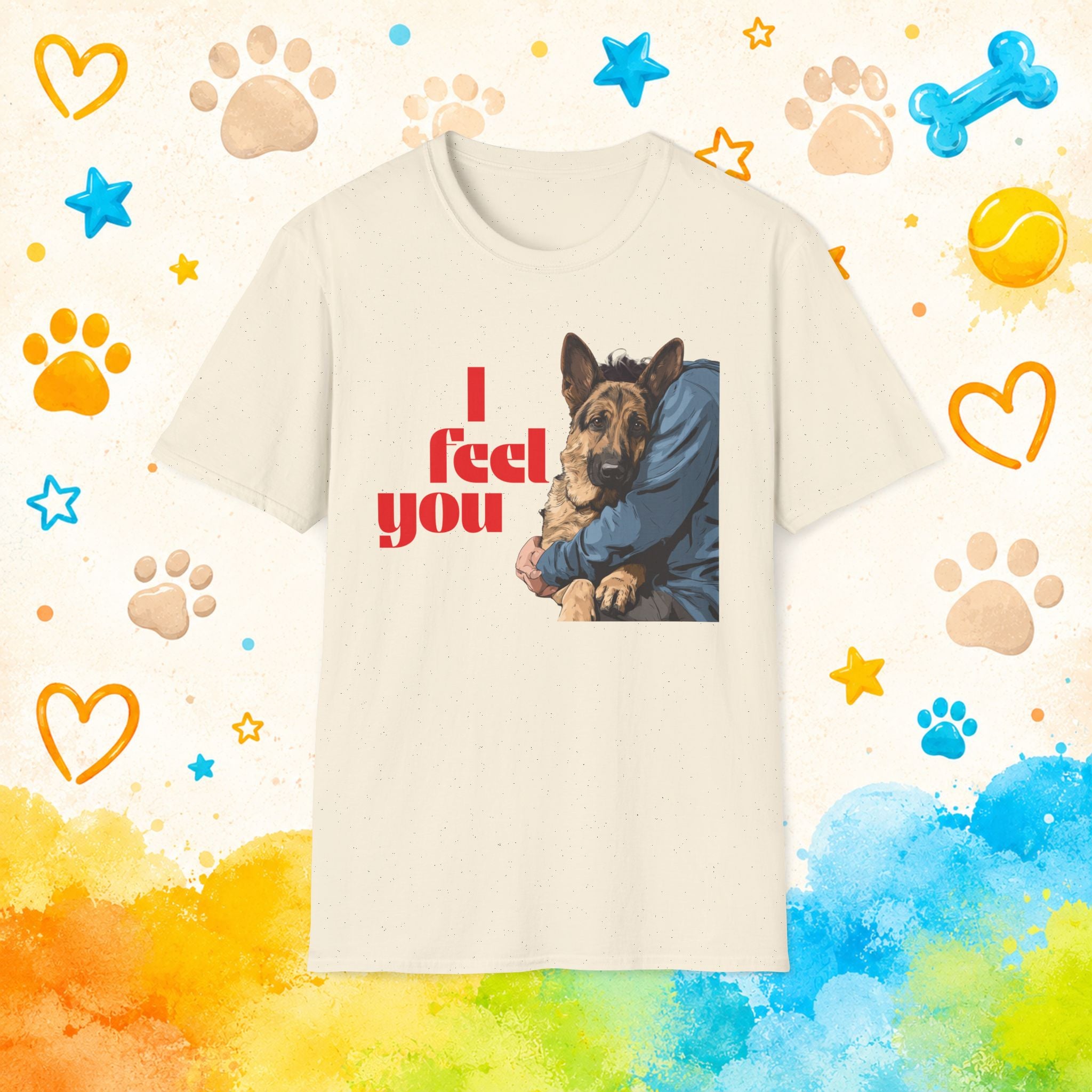 German Shepherd "I Feel You" T‑Shirt
