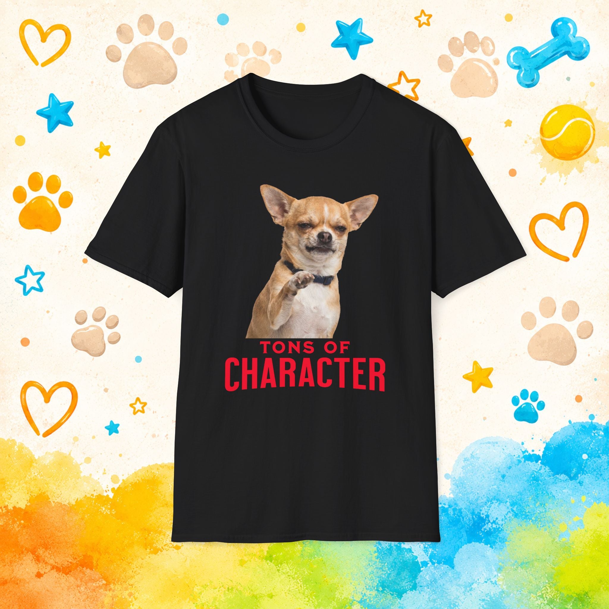 Tons of Character Funny Chihuahua T-Shirt – Big Personality Dog Lover Tee