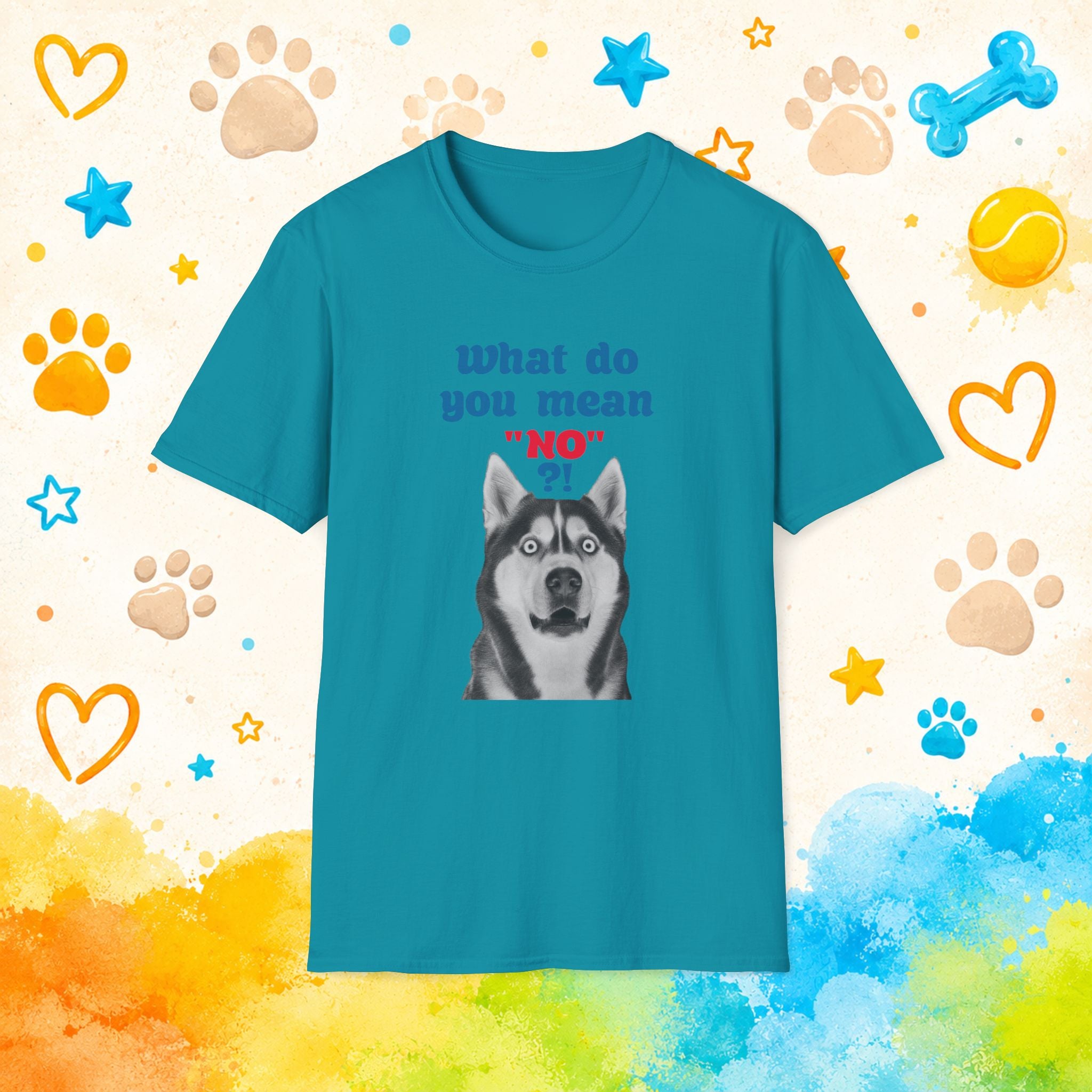 What Do You Mean "No"? | Funny Siberian Husky T-Shirt | Stubborn Husky Personality Graphic Tee