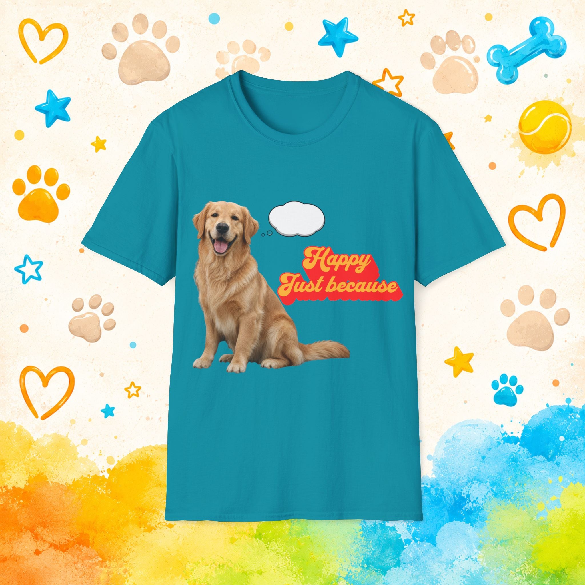 Golden Retriever "Happy Just Because" Dog Lover T-Shirt