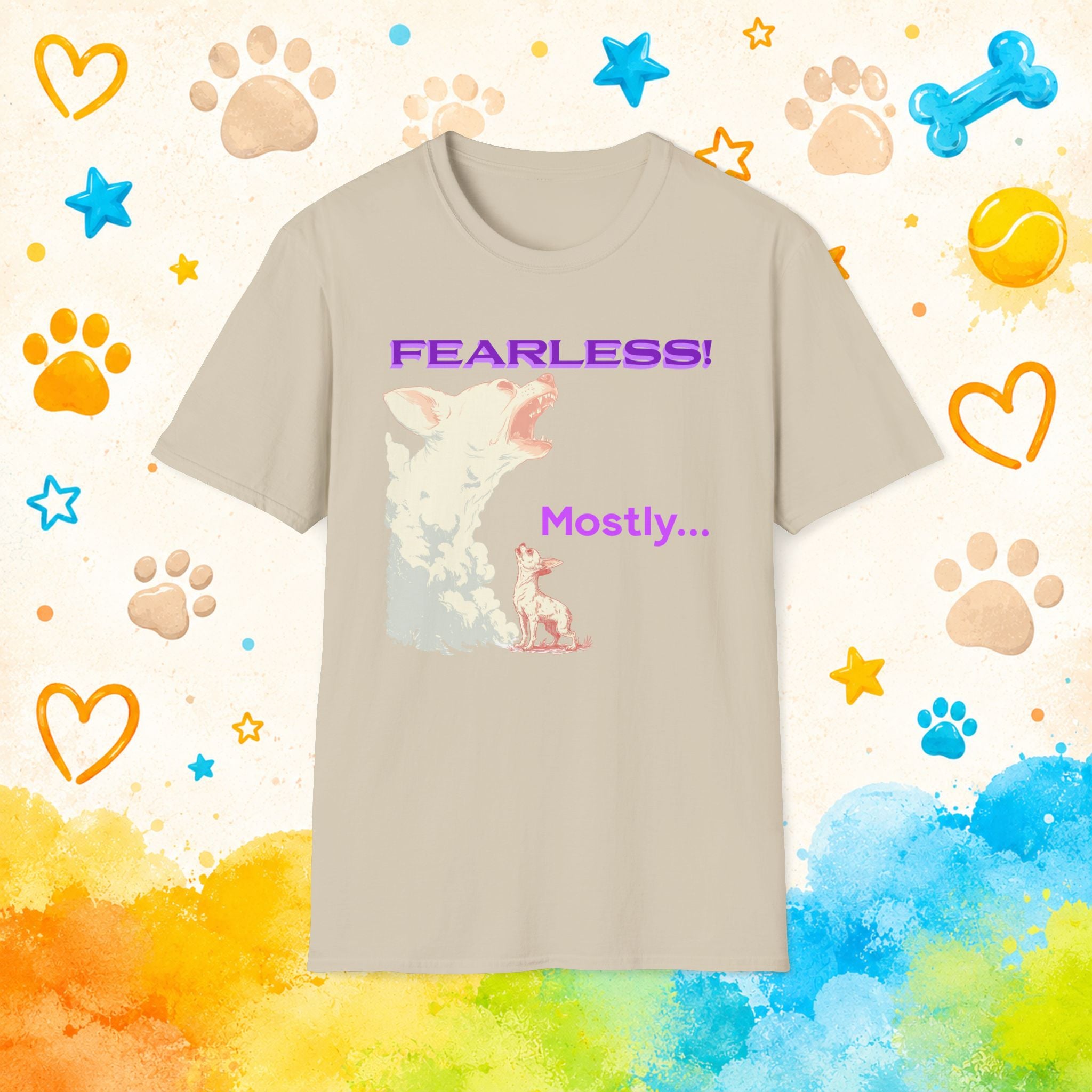 Fearless... Mostly Funny Chihuahua T-Shirt – Tiny Dog Big Attitude Humor Tee