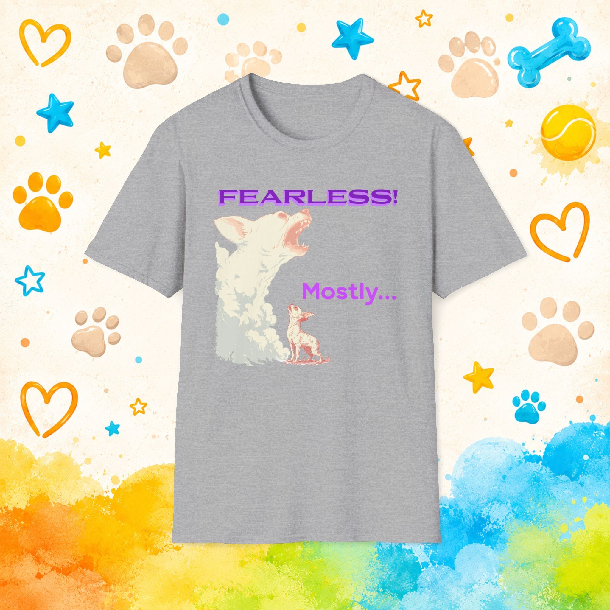 Fearless... Mostly Funny Chihuahua T-Shirt – Tiny Dog Big Attitude Humor Tee