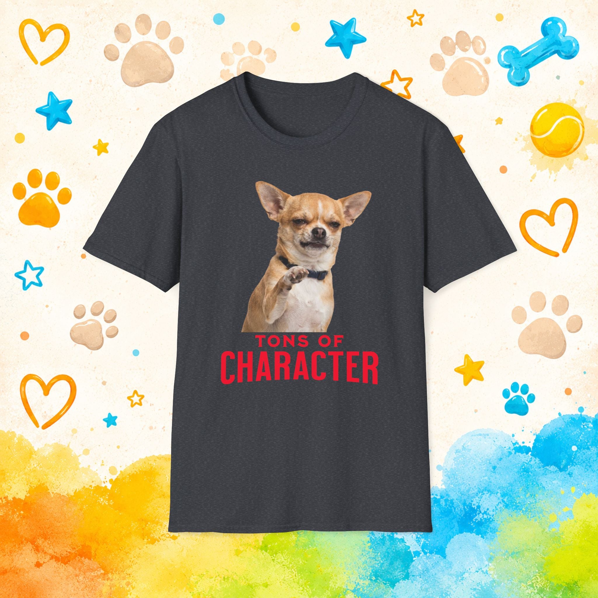 Tons of Character Funny Chihuahua T-Shirt – Big Personality Dog Lover Tee