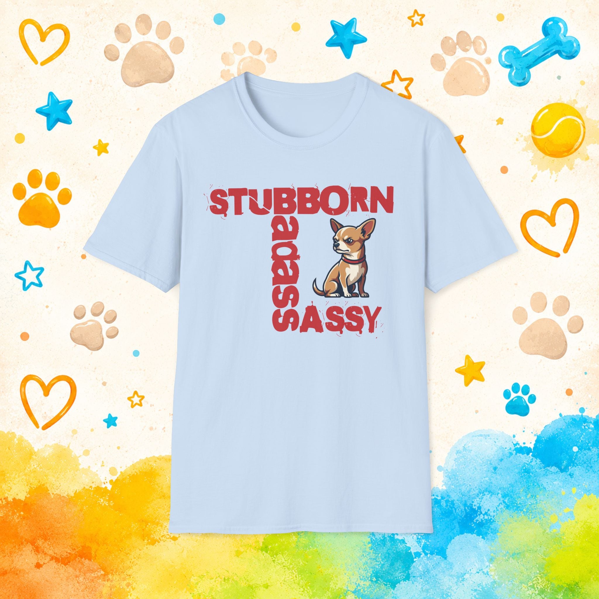 Chihuahua 'Stubborn, Badass, Sassy' T-Shirt - Funny Small Dog Attitude Tee