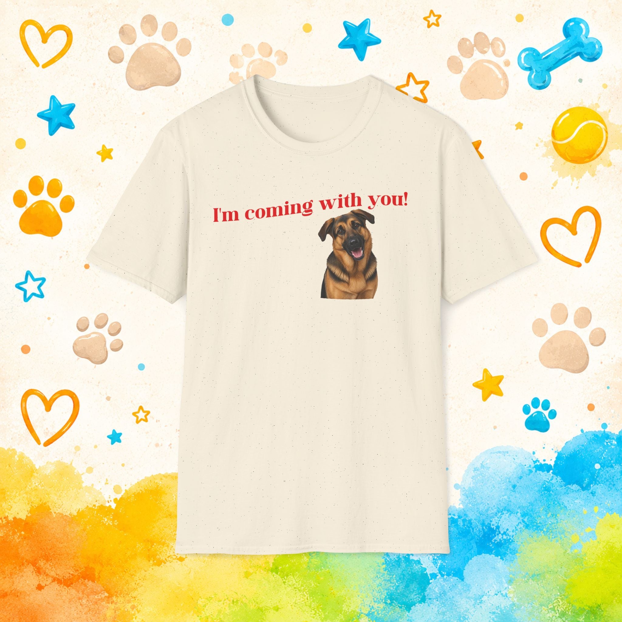 German Shepherd T-Shirt "I'm Coming With You" T-shirt