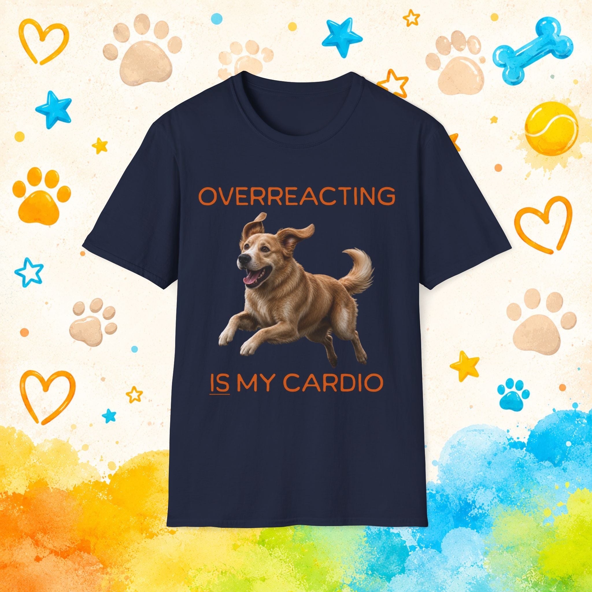 Golden Retriever "Overreacting Is My Cardio" Funny Dog Graphic T-Shirt