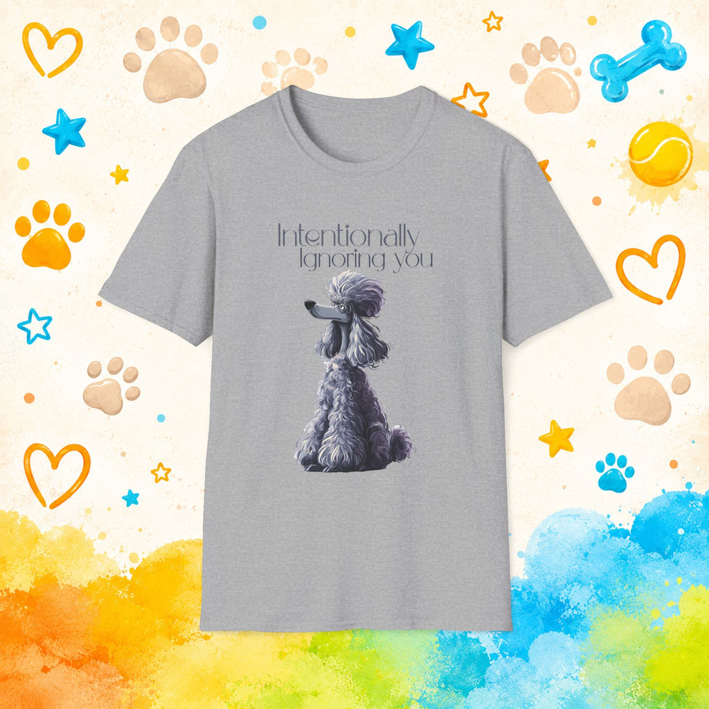 Poodle 'Intentionally Ignoring You' T-Shirt