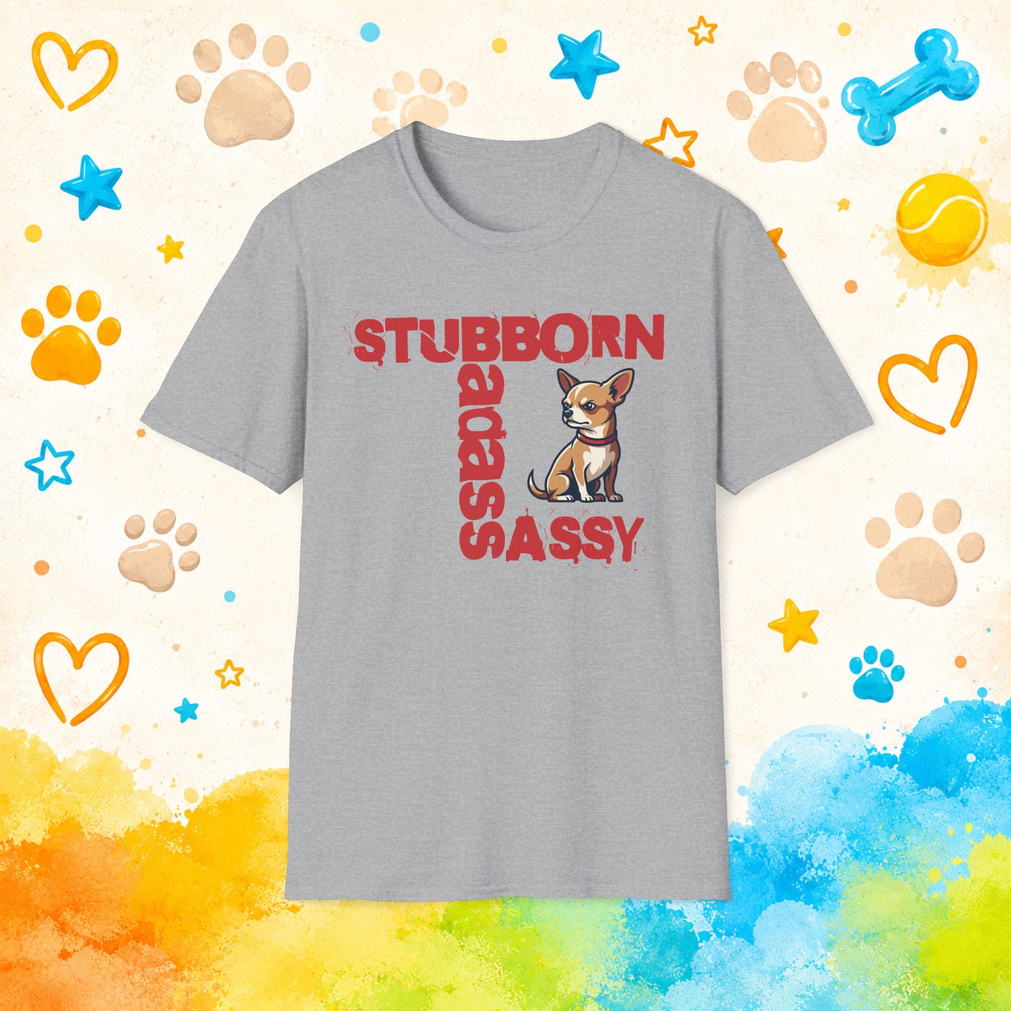 Chihuahua 'Stubborn, Badass, Sassy' T-Shirt - Funny Small Dog Attitude Tee