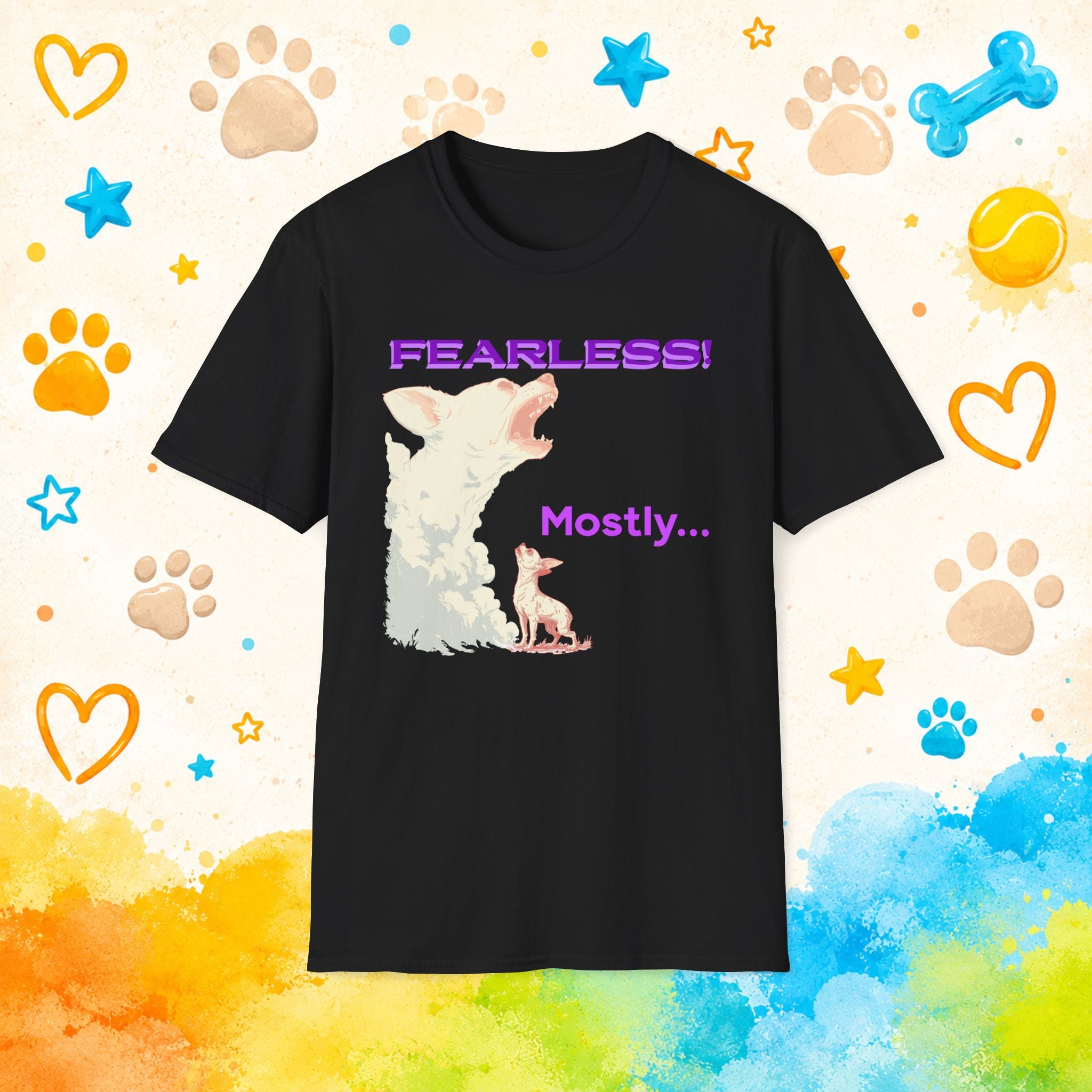 Fearless... Mostly Funny Chihuahua T-Shirt – Tiny Dog Big Attitude Humor Tee