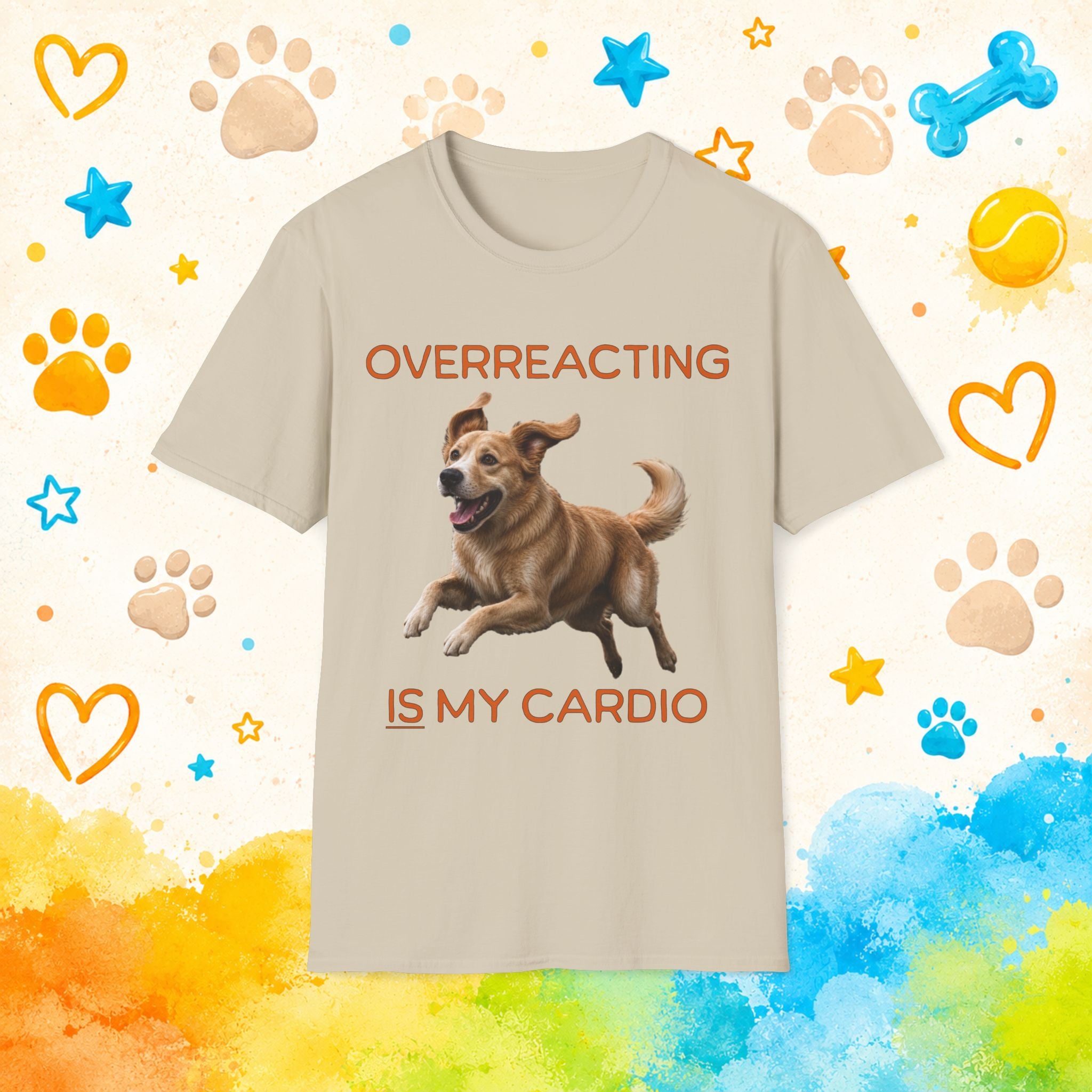 Golden Retriever "Overreacting Is My Cardio" Funny Dog Graphic T-Shirt