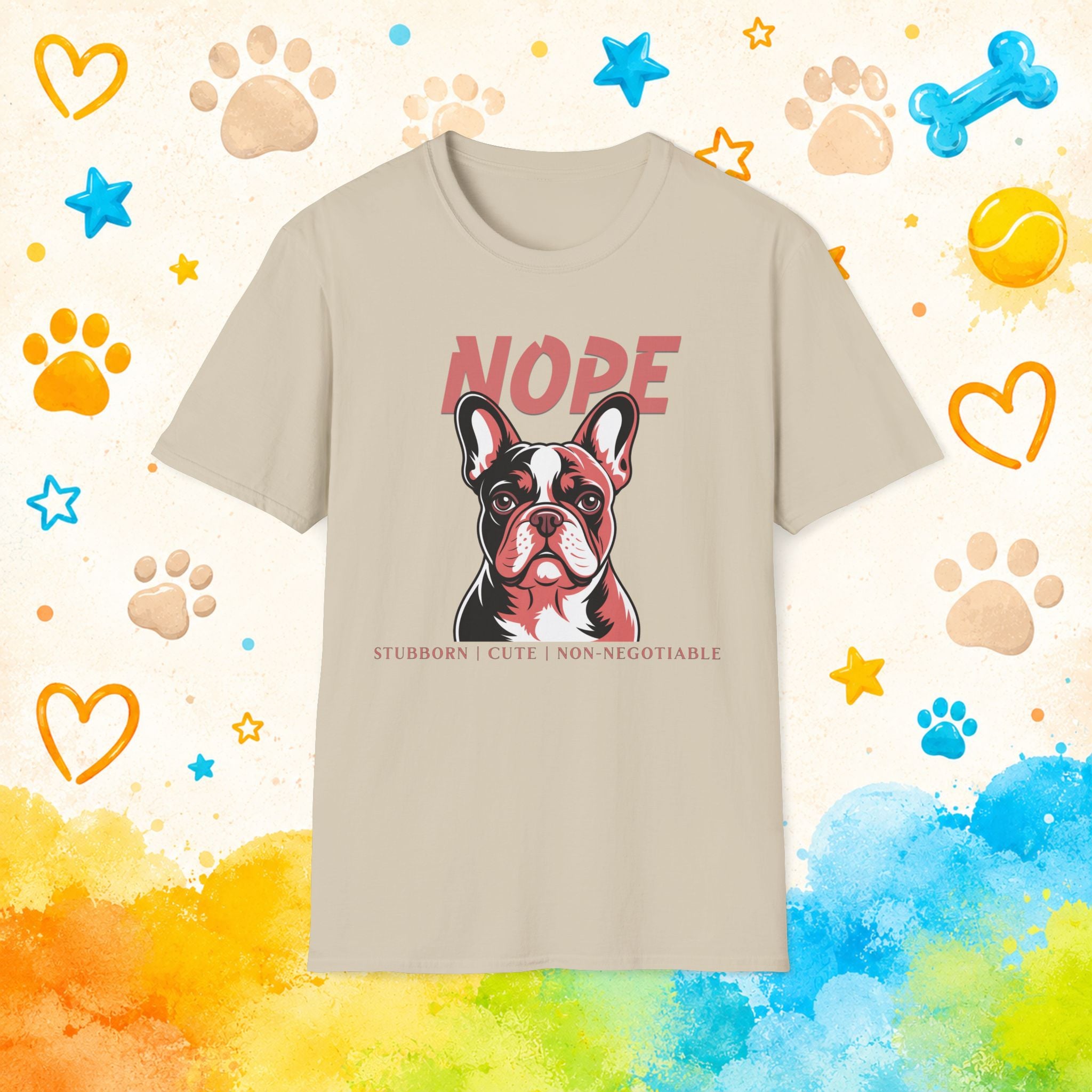Nope French Bulldog T-Shirt — Cute Stubborn Dog Graphic Tee