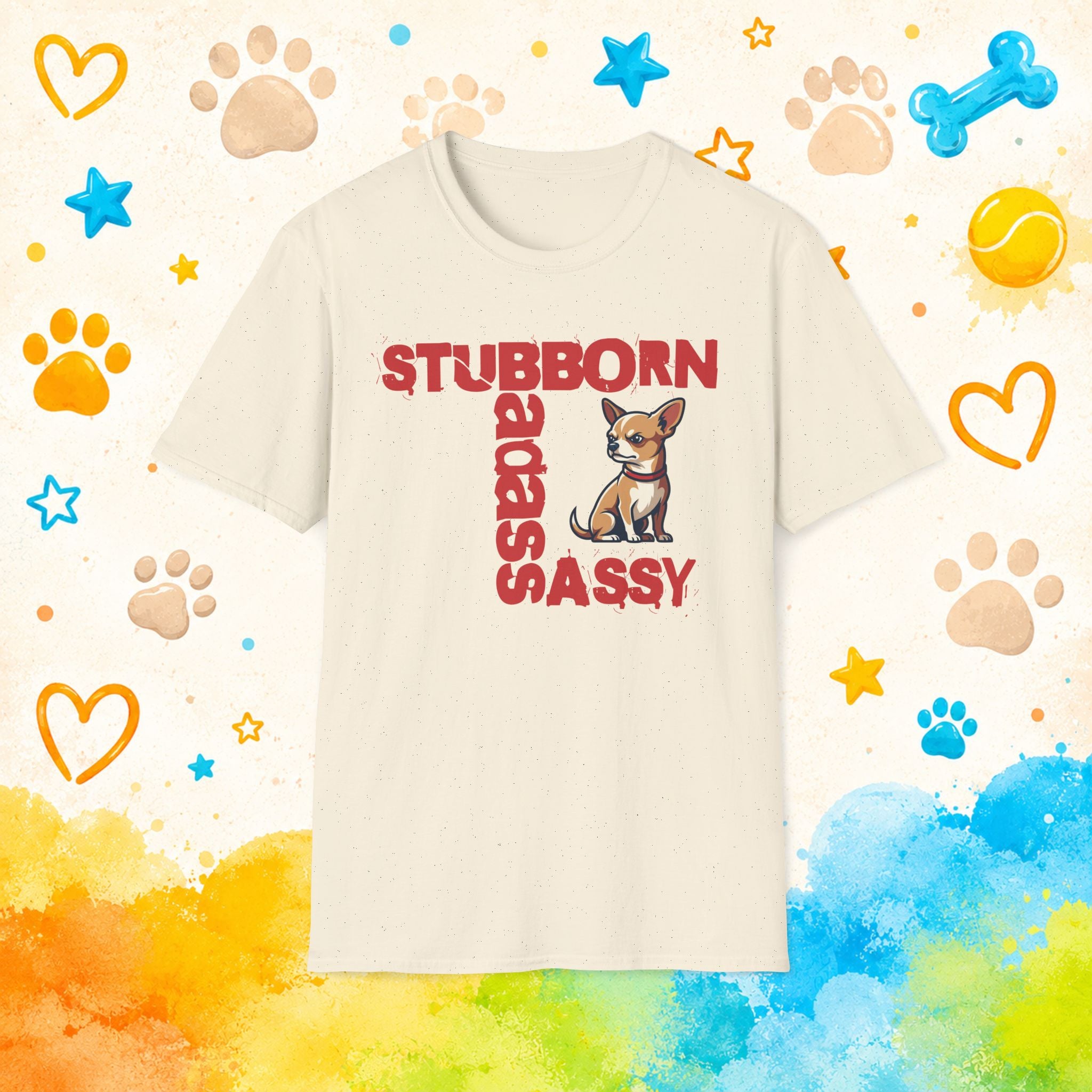 Chihuahua 'Stubborn, Badass, Sassy' T-Shirt - Funny Small Dog Attitude Tee