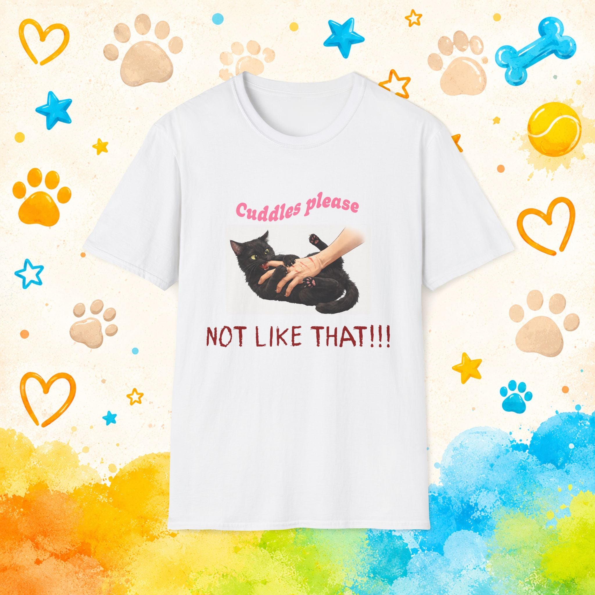 Cat "Cuddles Please — Not Like That!!!' T-shirt