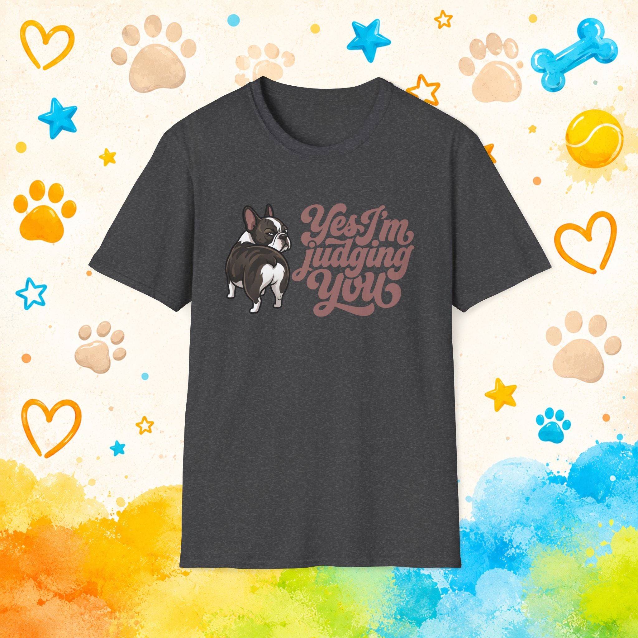 Funny French Bulldog T-Shirt – "Yes I’m Judging You" Cute Dog Graphic Tee