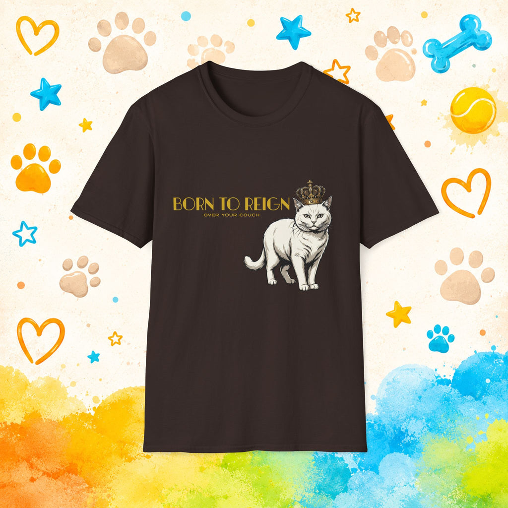 Cat Born to ReignT-Shirt