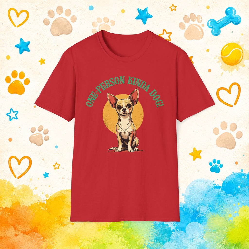 One Person Kinda Dog Funny Chihuahua T-Shirt – Loyal Chihuahua Lover Tee