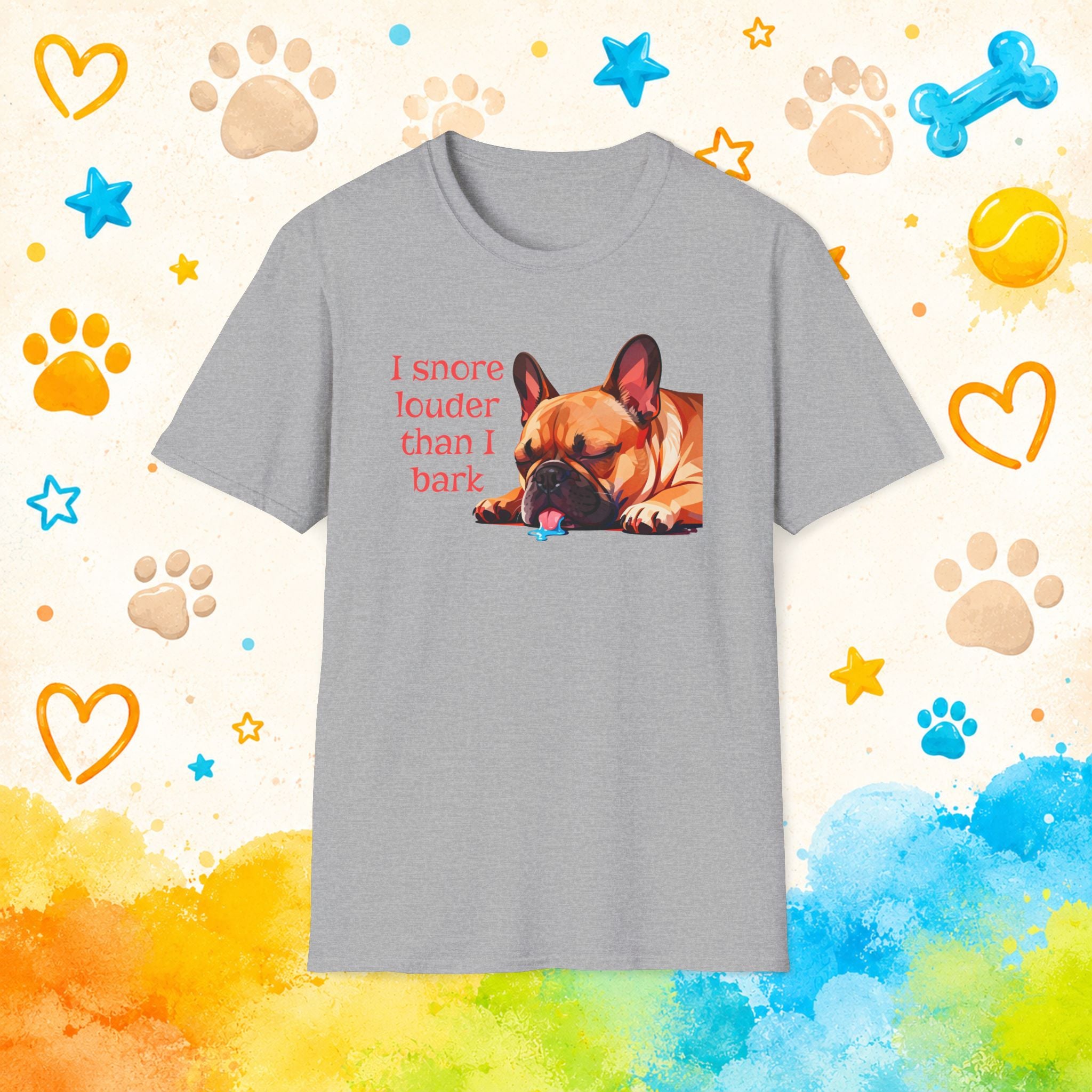 I Snore Louder Than I Bark French Bulldog T-Shirt