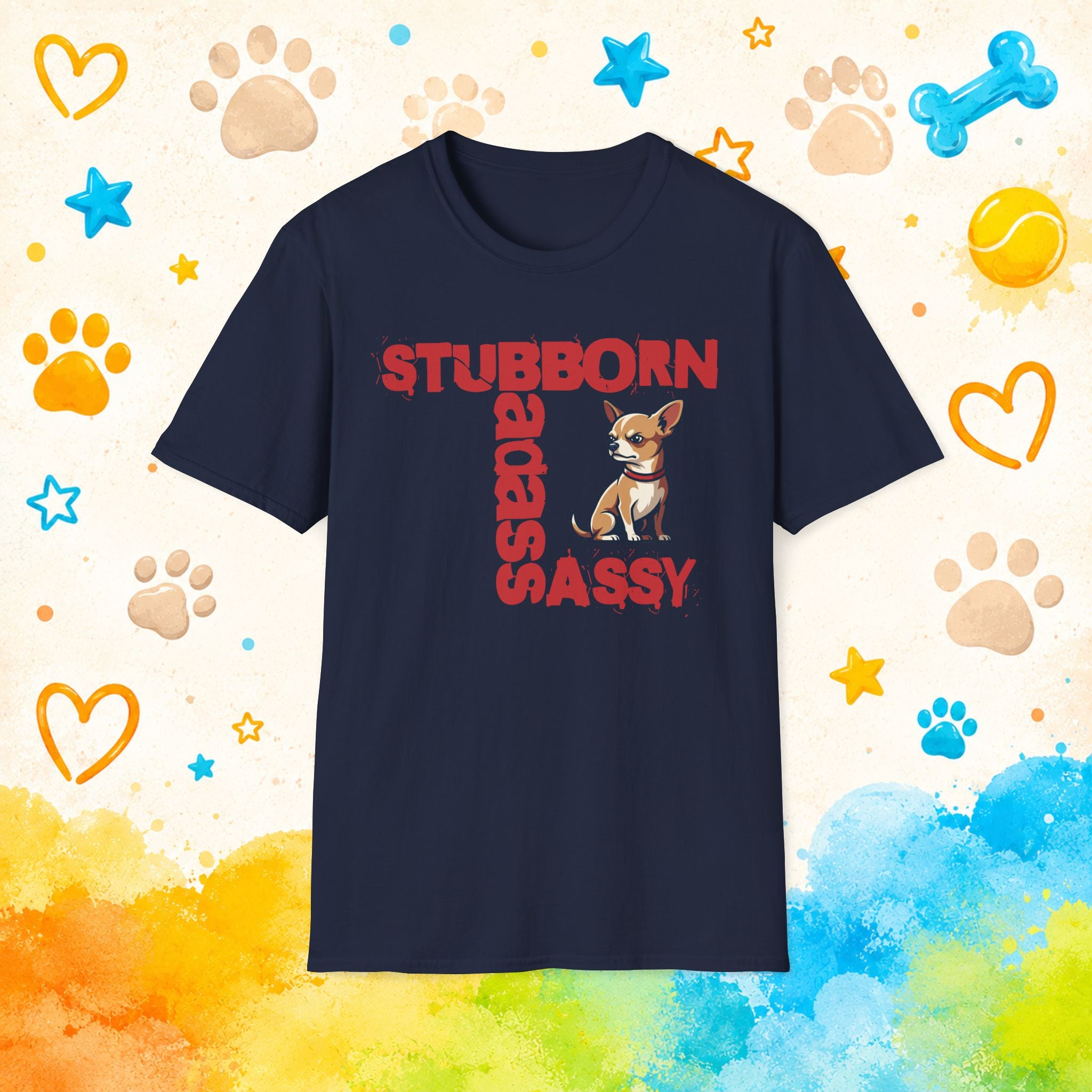 Chihuahua 'Stubborn, Badass, Sassy' T-Shirt - Funny Small Dog Attitude Tee