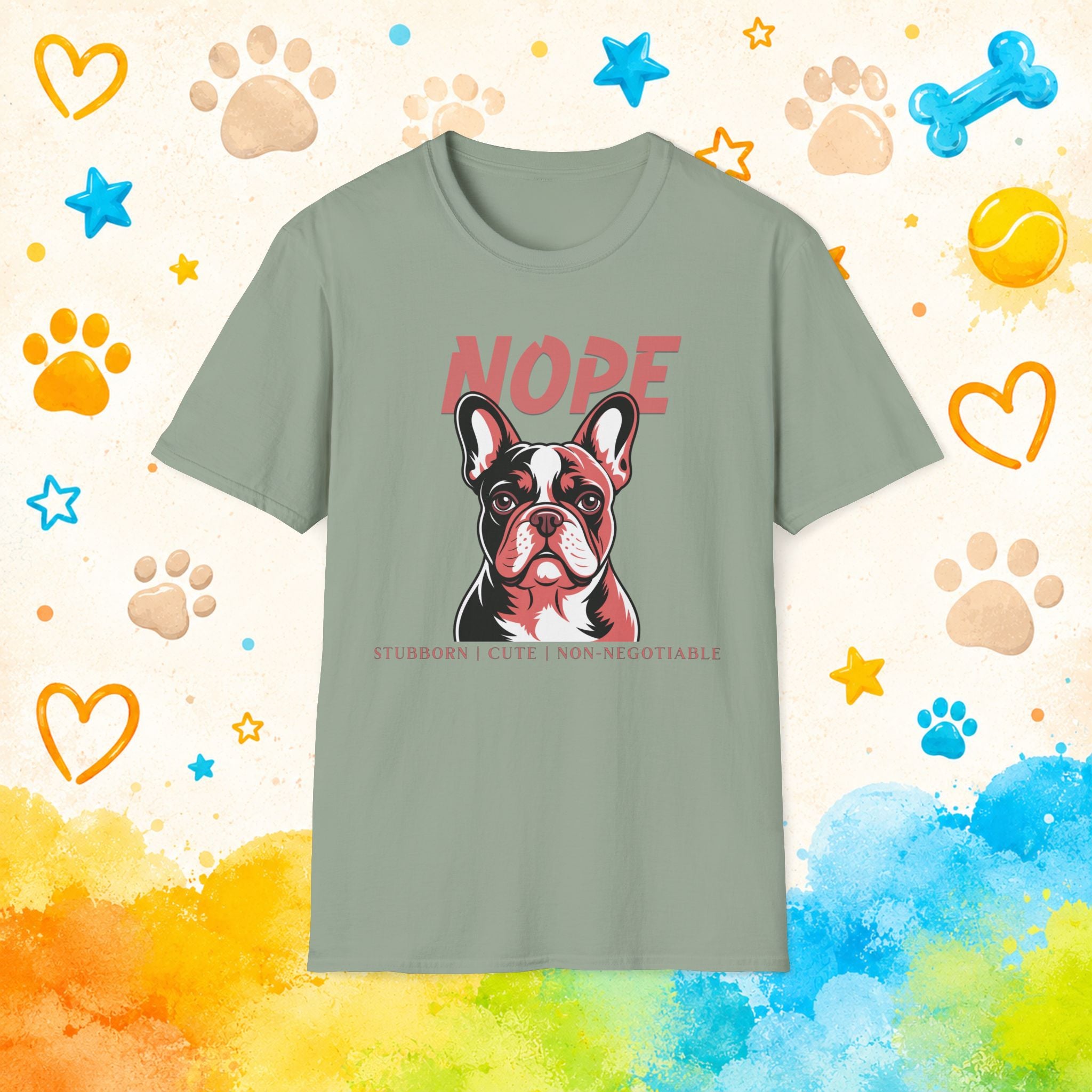 Nope French Bulldog T-Shirt — Cute Stubborn Dog Graphic Tee