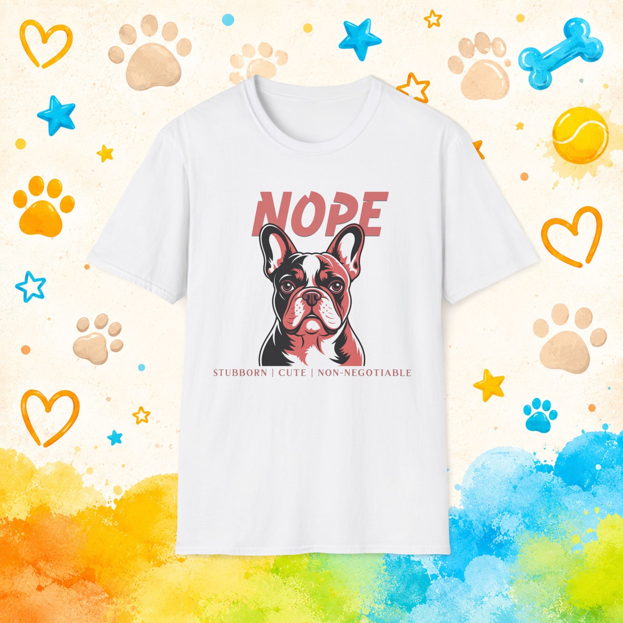Nope French Bulldog T-Shirt — Cute Stubborn Dog Graphic Tee