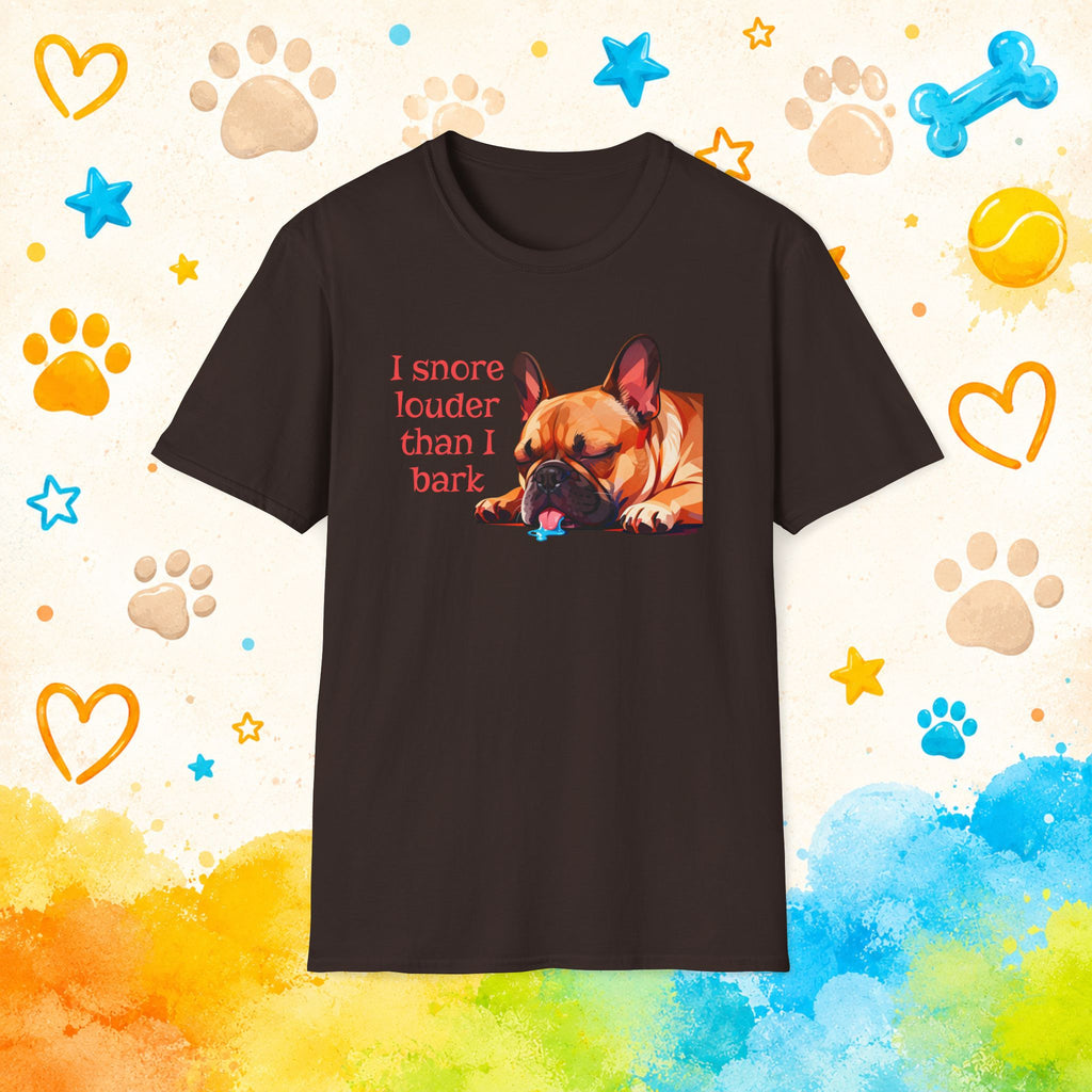 I Snore Louder Than I Bark French Bulldog T-Shirt