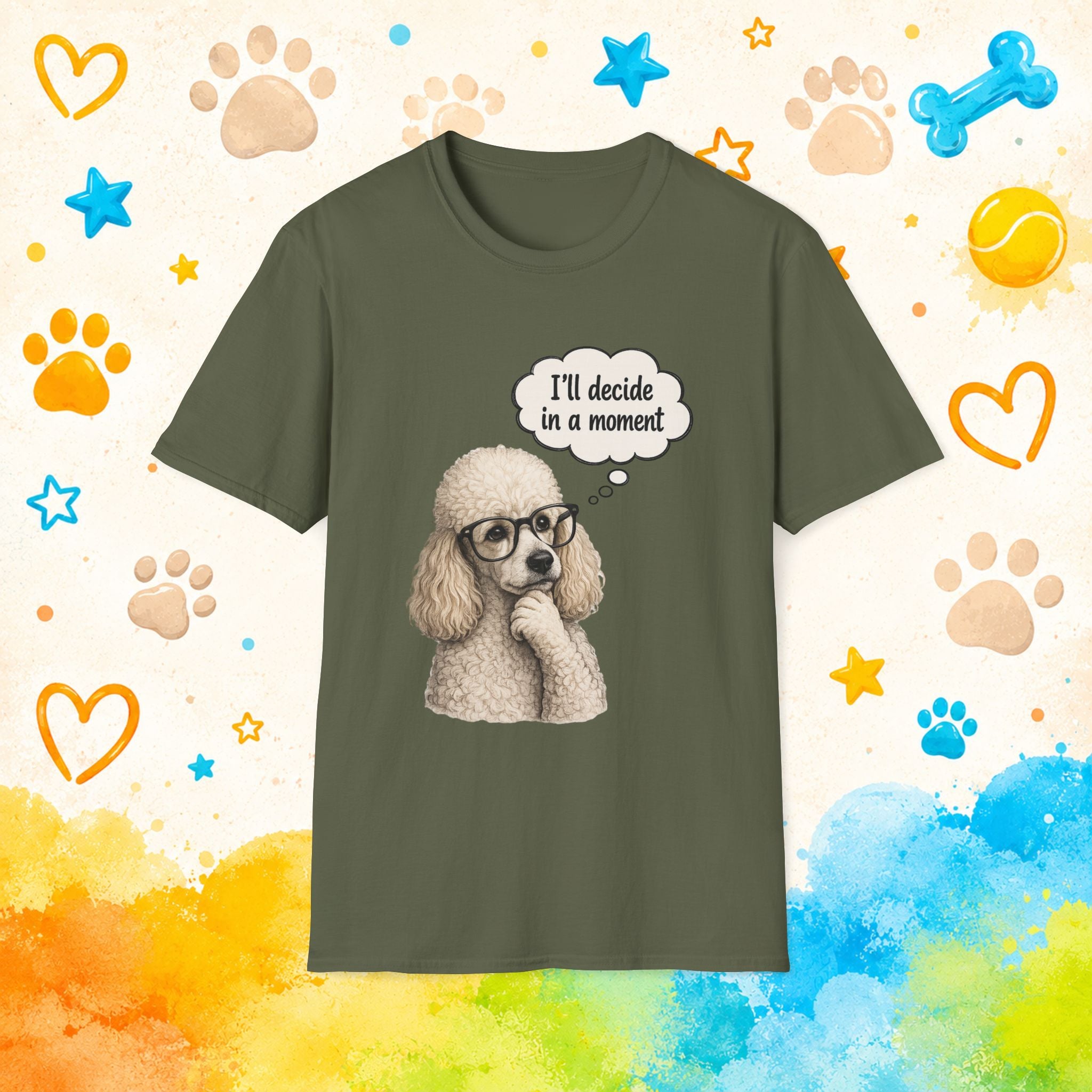 Poodle Tee — "I'll Decide in a Moment" Funny Dog Graphic T-Shirt