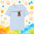 German Shepherd T-Shirt "I'm Coming With You" T-shirt