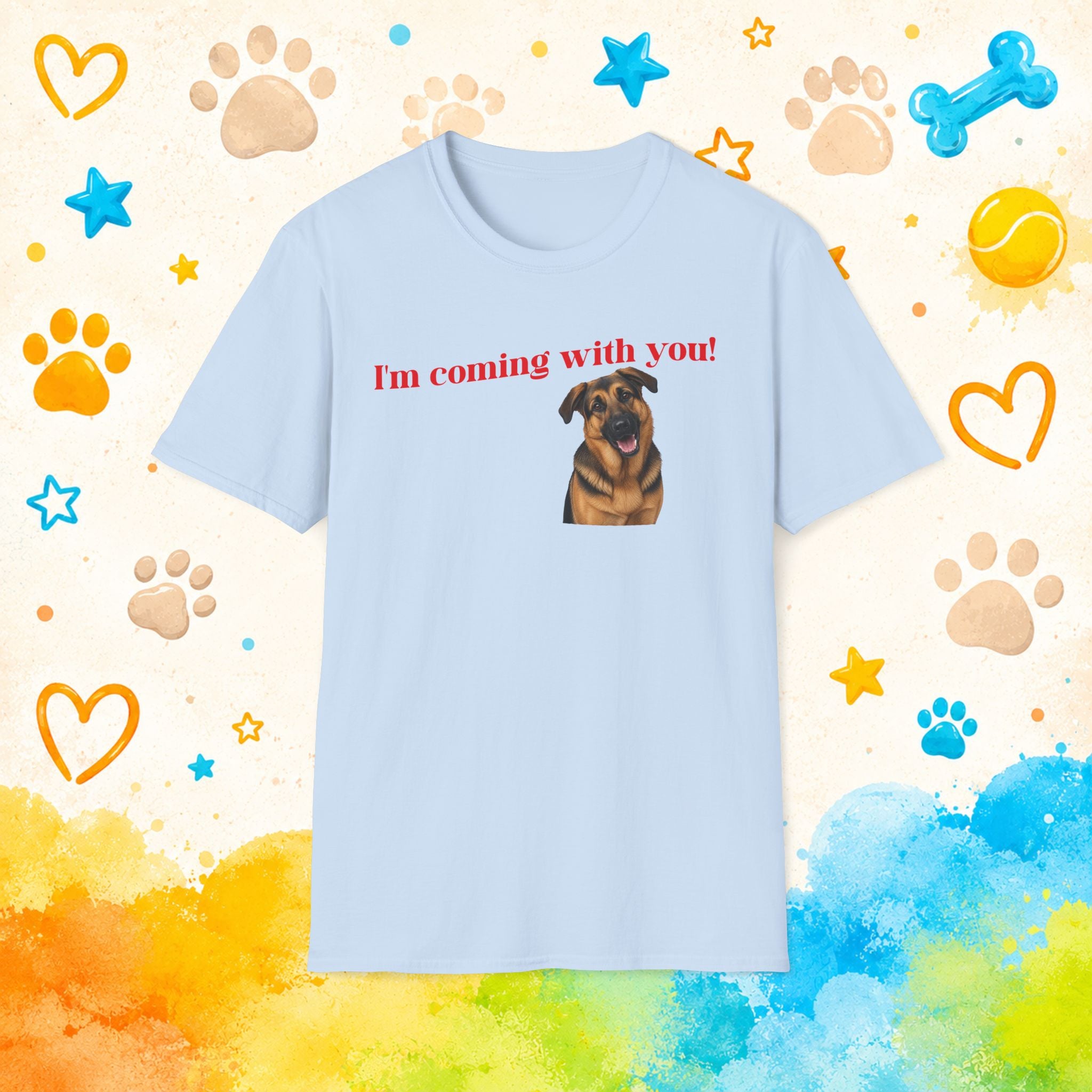 German Shepherd T-Shirt "I'm Coming With You" T-shirt