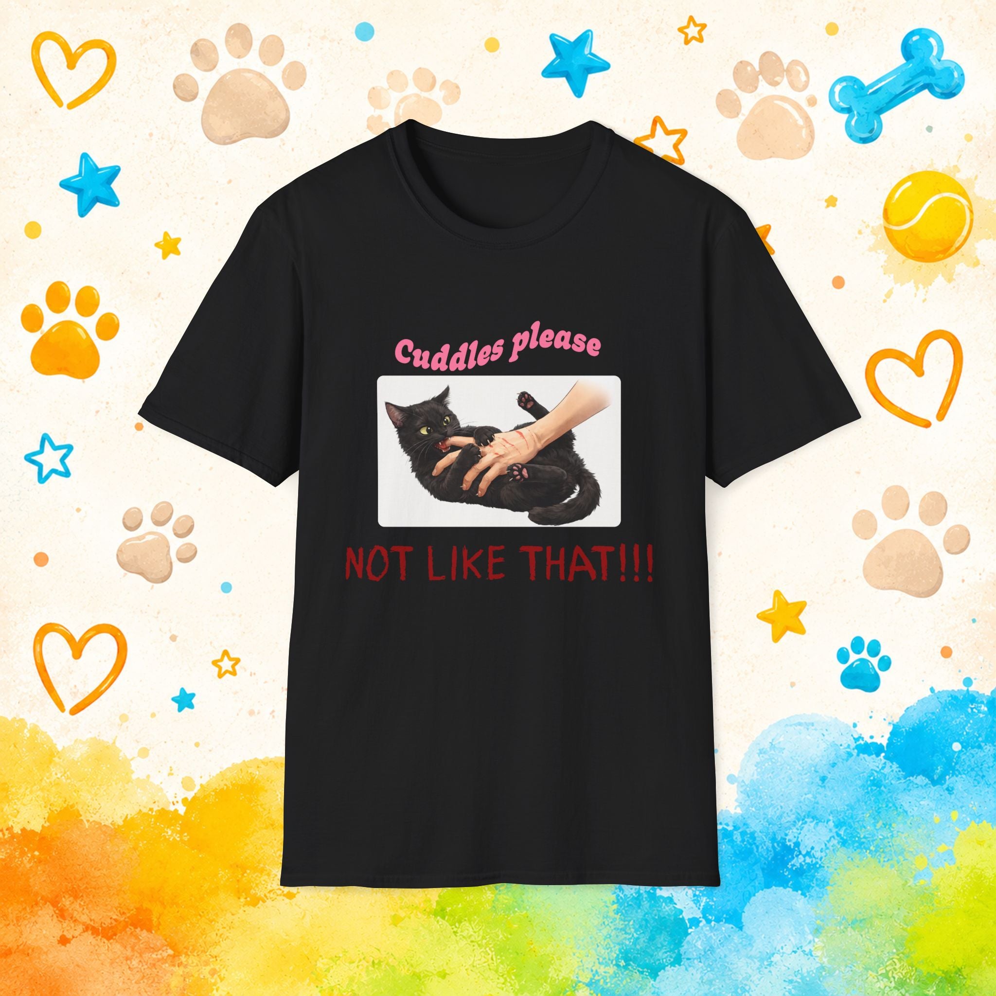 Cat "Cuddles Please — Not Like That!!!' T-shirt