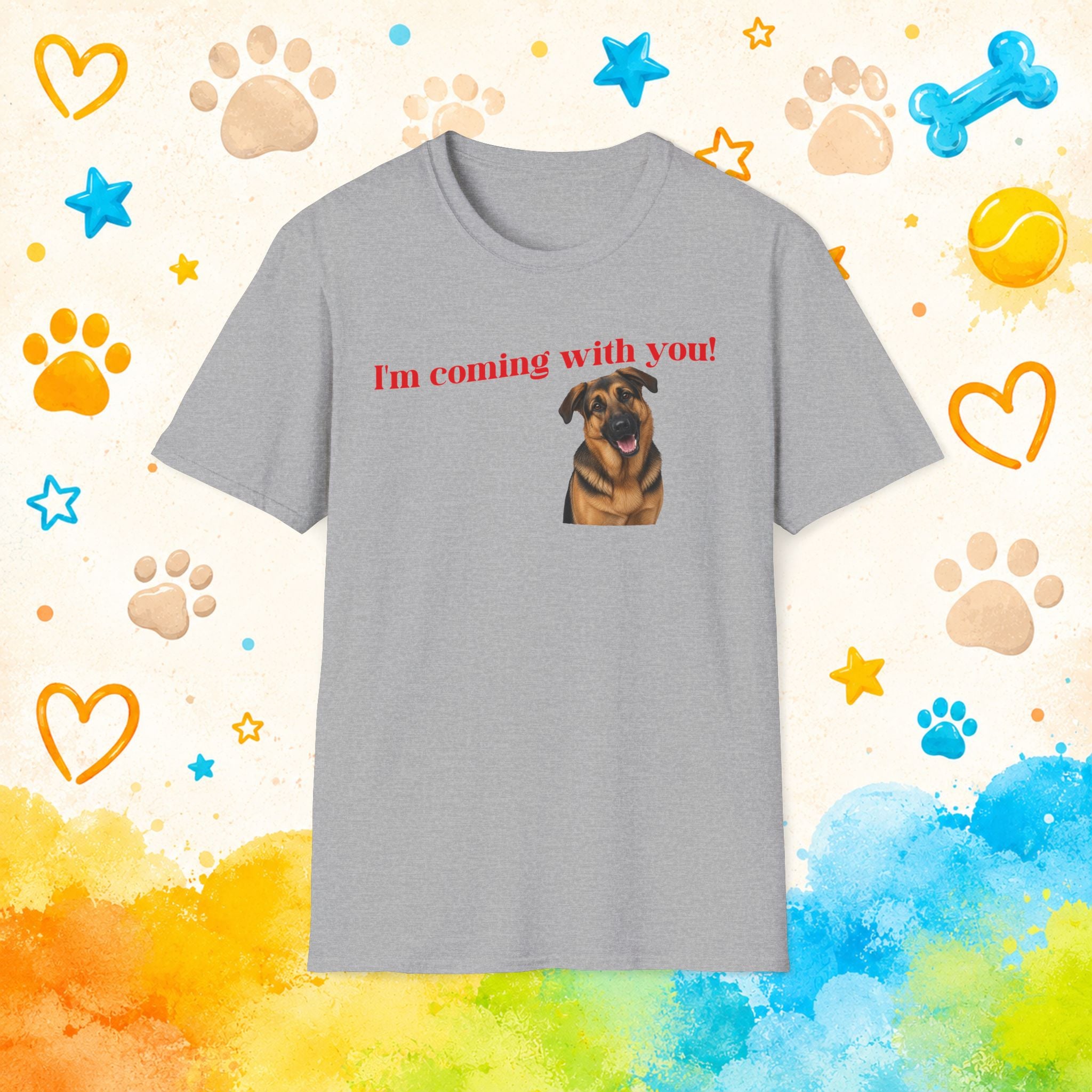German Shepherd T-Shirt "I'm Coming With You" T-shirt