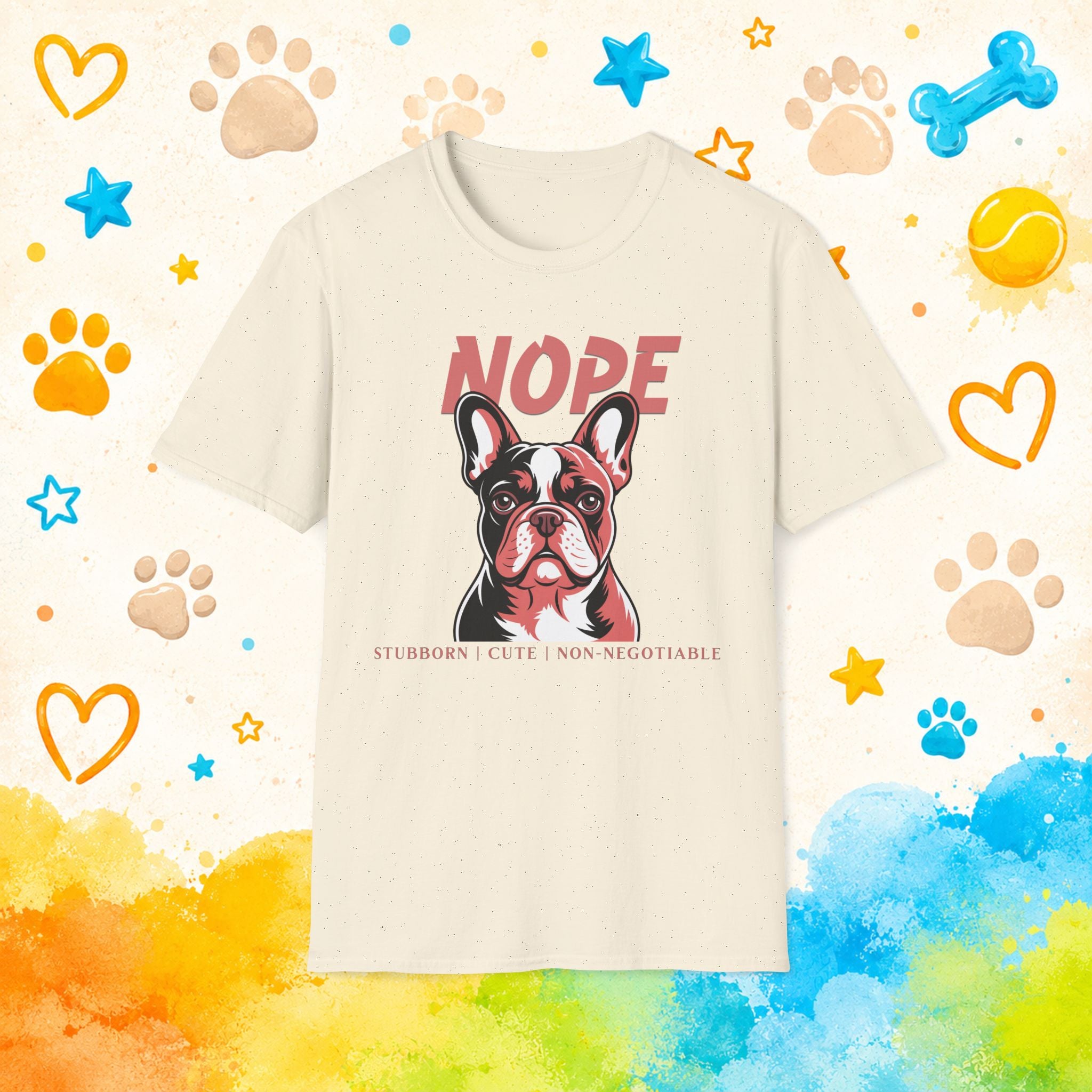 Nope French Bulldog T-Shirt — Cute Stubborn Dog Graphic Tee