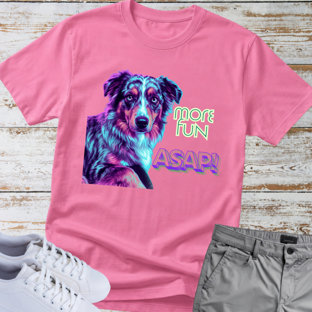 More Fun ASAP! Dog - Colorful Portrait — Australian Shepherd Tee