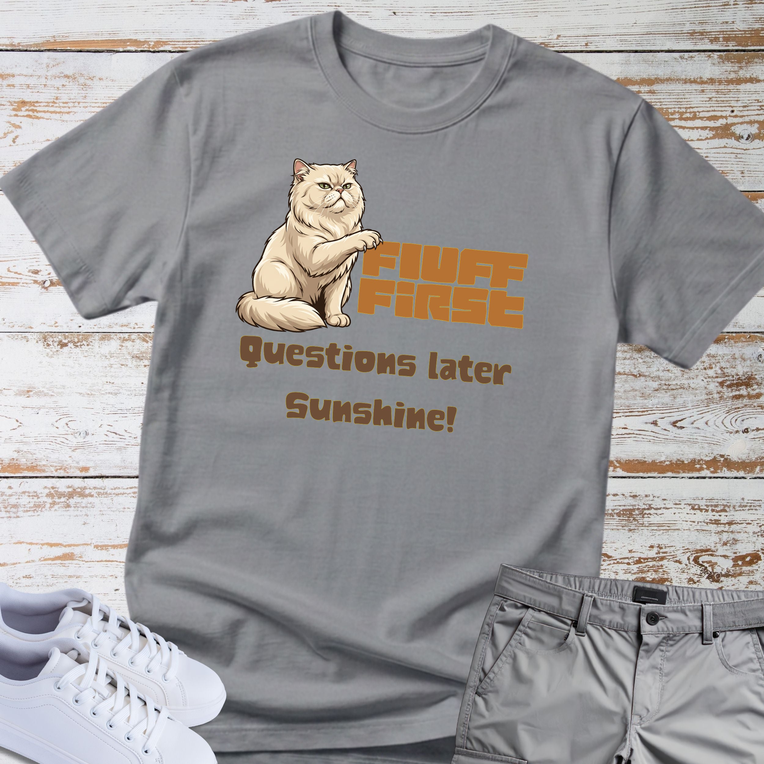 Cat "Fluff First Questions Later Sunshine!" T-shirt