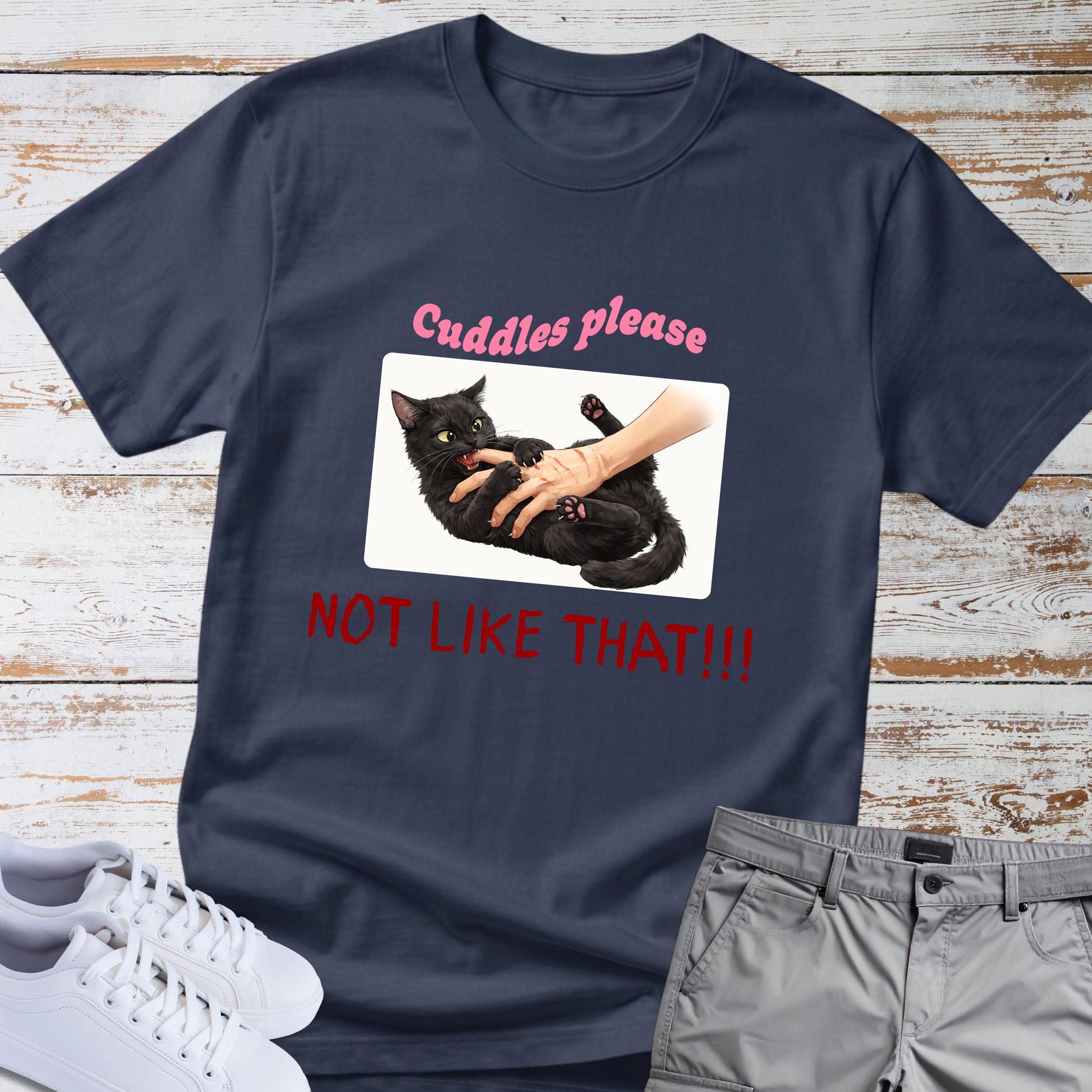 Cat "Cuddles Please — Not Like That!!!' T-shirt