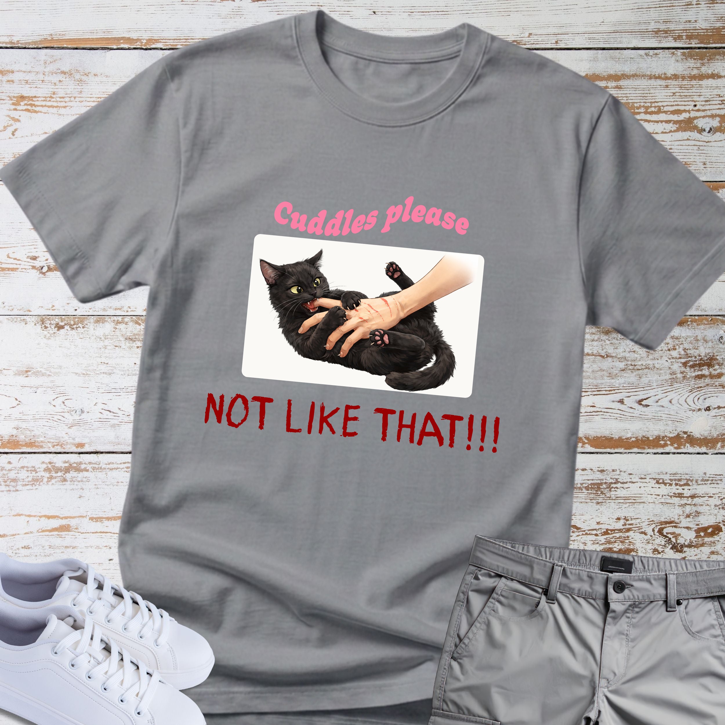 Cat "Cuddles Please — Not Like That!!!' T-shirt