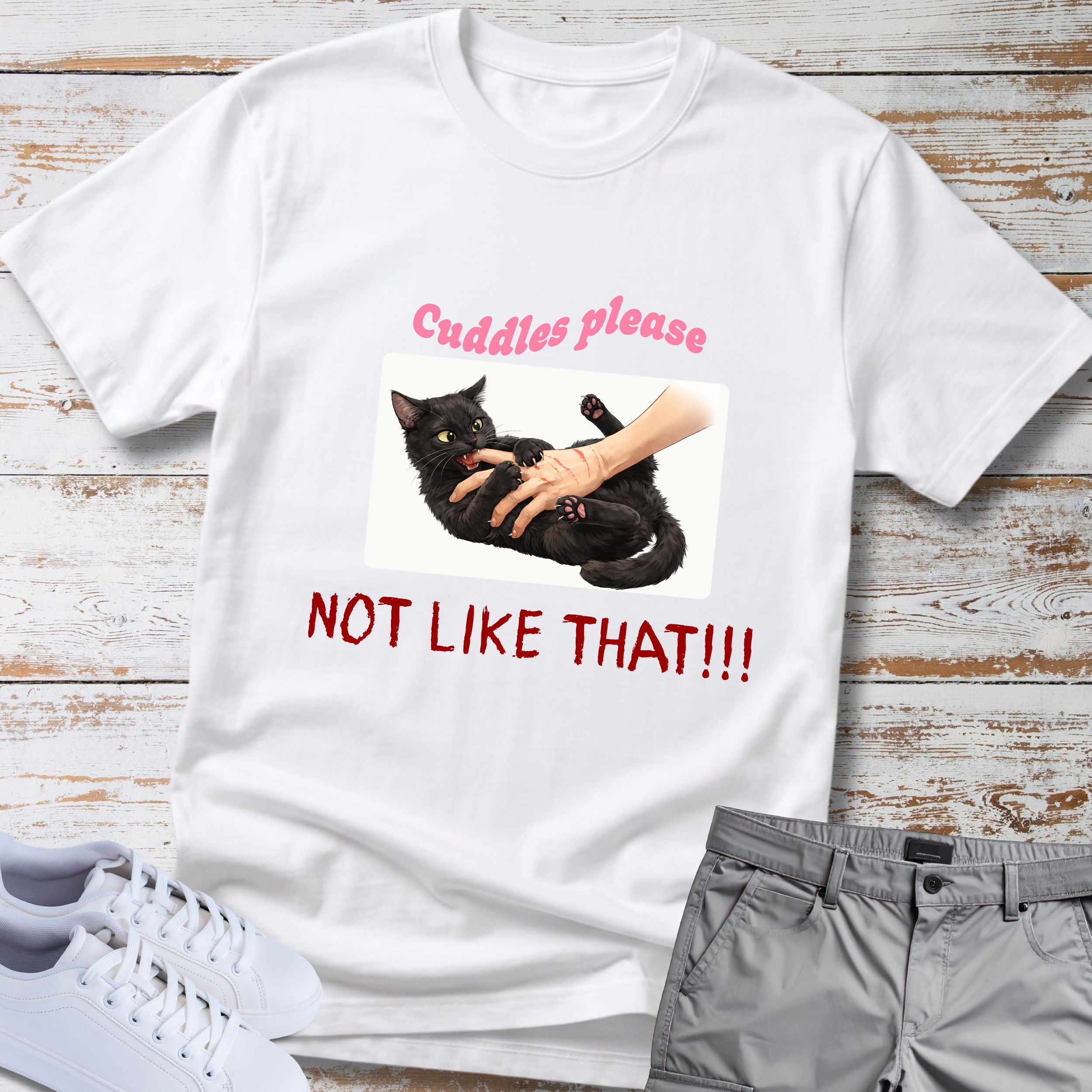 Cat "Cuddles Please — Not Like That!!!' T-shirt