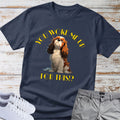 Cavalier King Charles You Woke Me Up For This?! T-Shirt