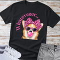 Whatever...  Corgi T-Shirt
