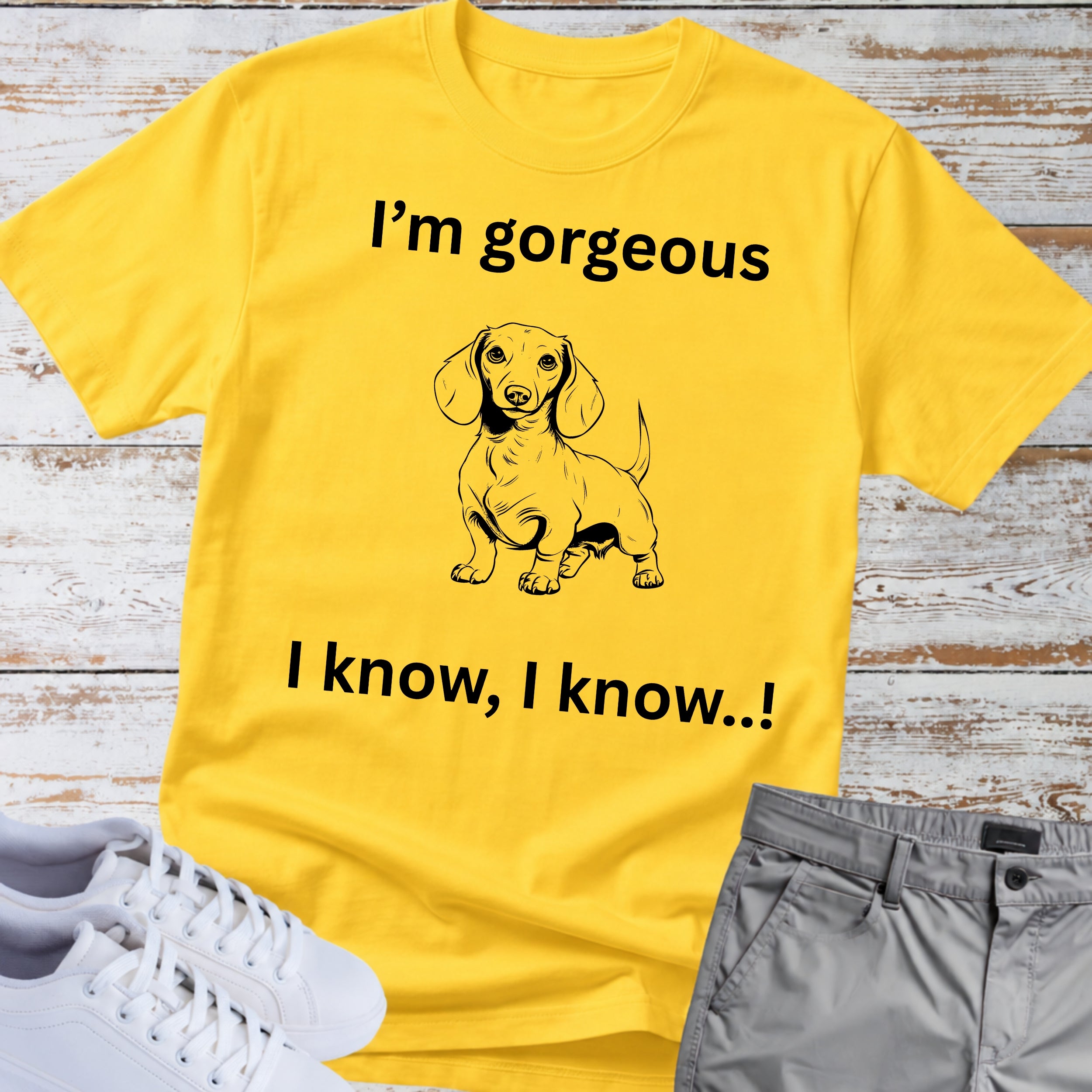 Dachshund I'm Gorgeous T-Shirt