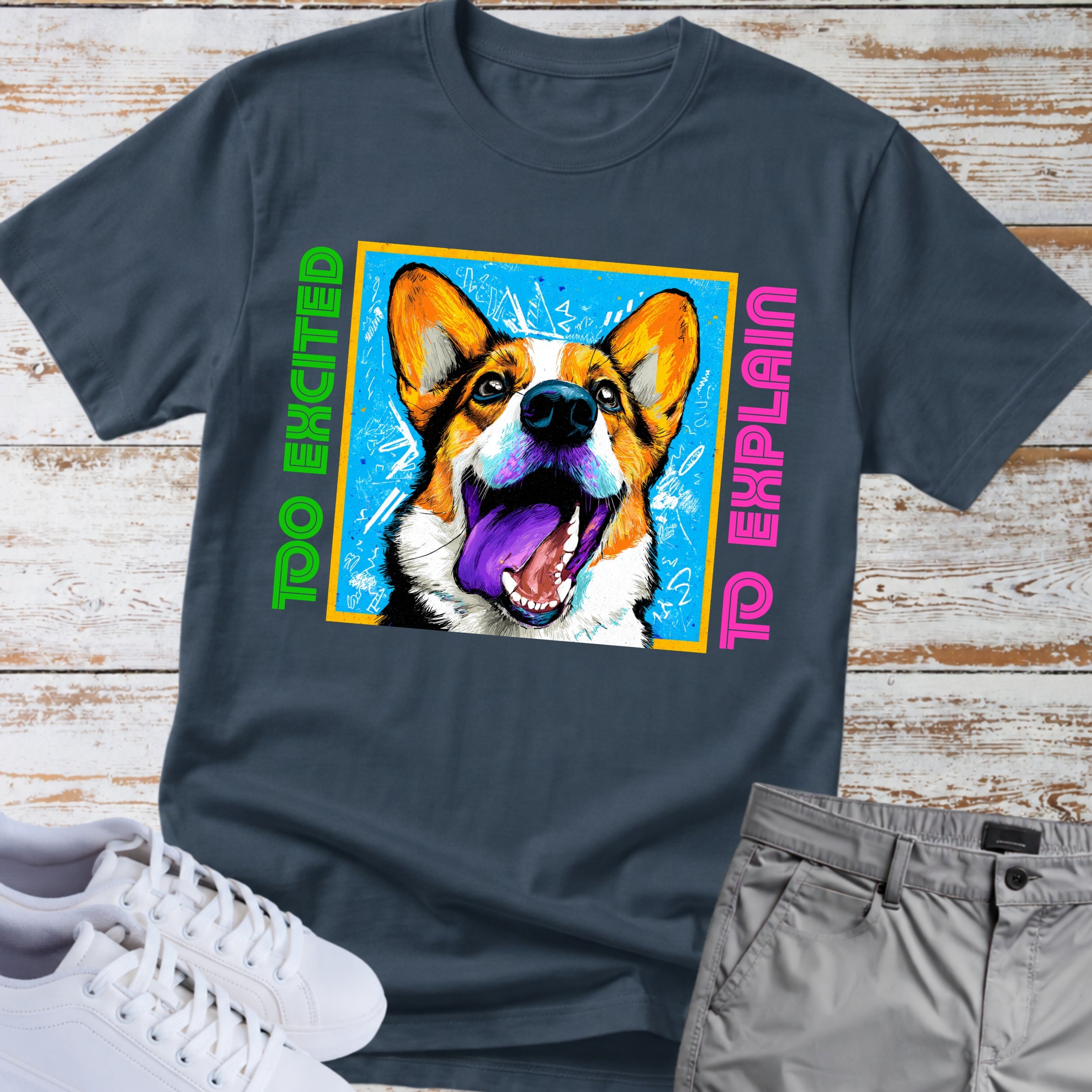 Too Excited To Explain Corgi T-Shirt, Funny Happy Dog Tee, Cute Corgi Lover Shirt, Silly Tongue Out Dog Gift, Corgi Owner Apparel