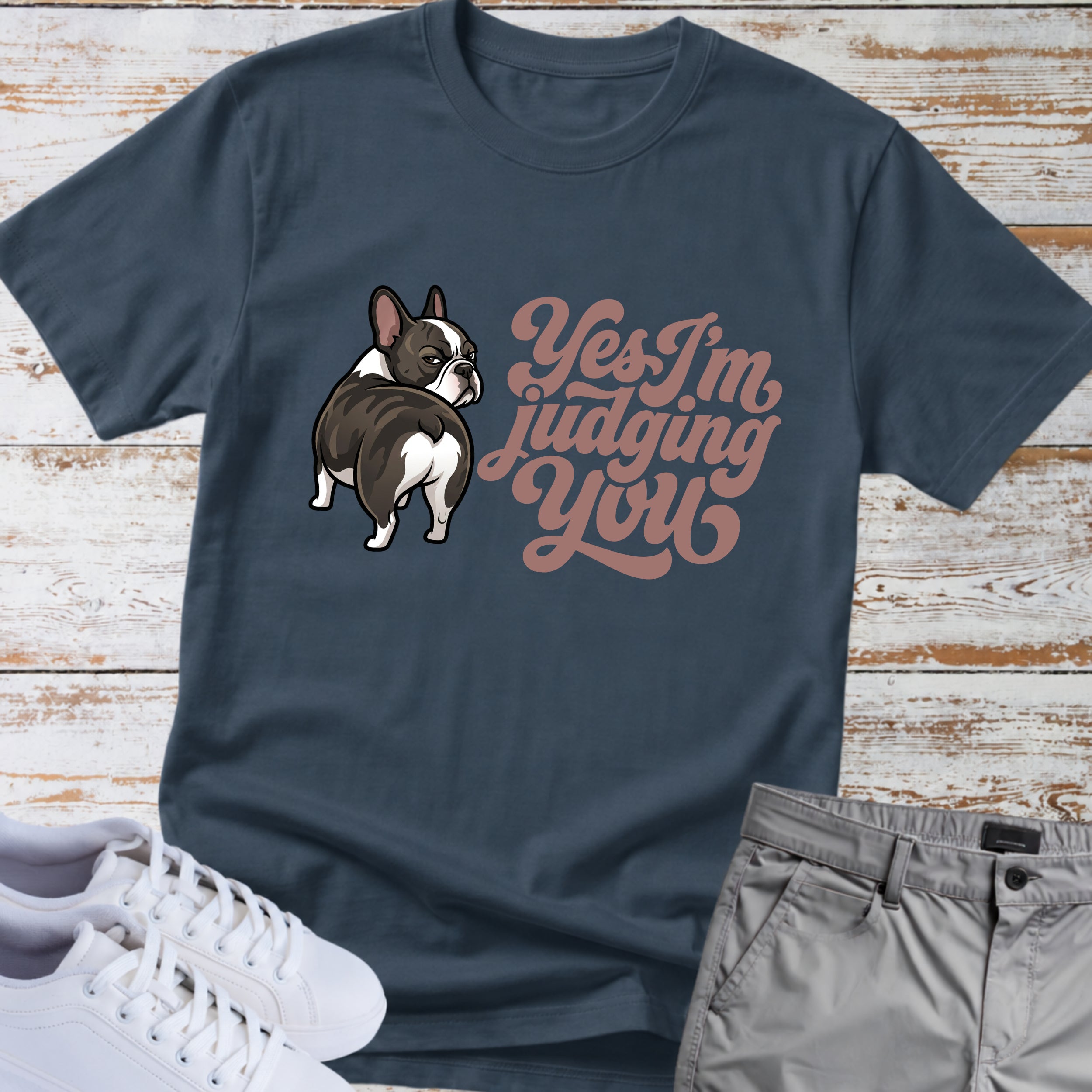 "Yes I’m Judging You" French Bulldog T-Shirt