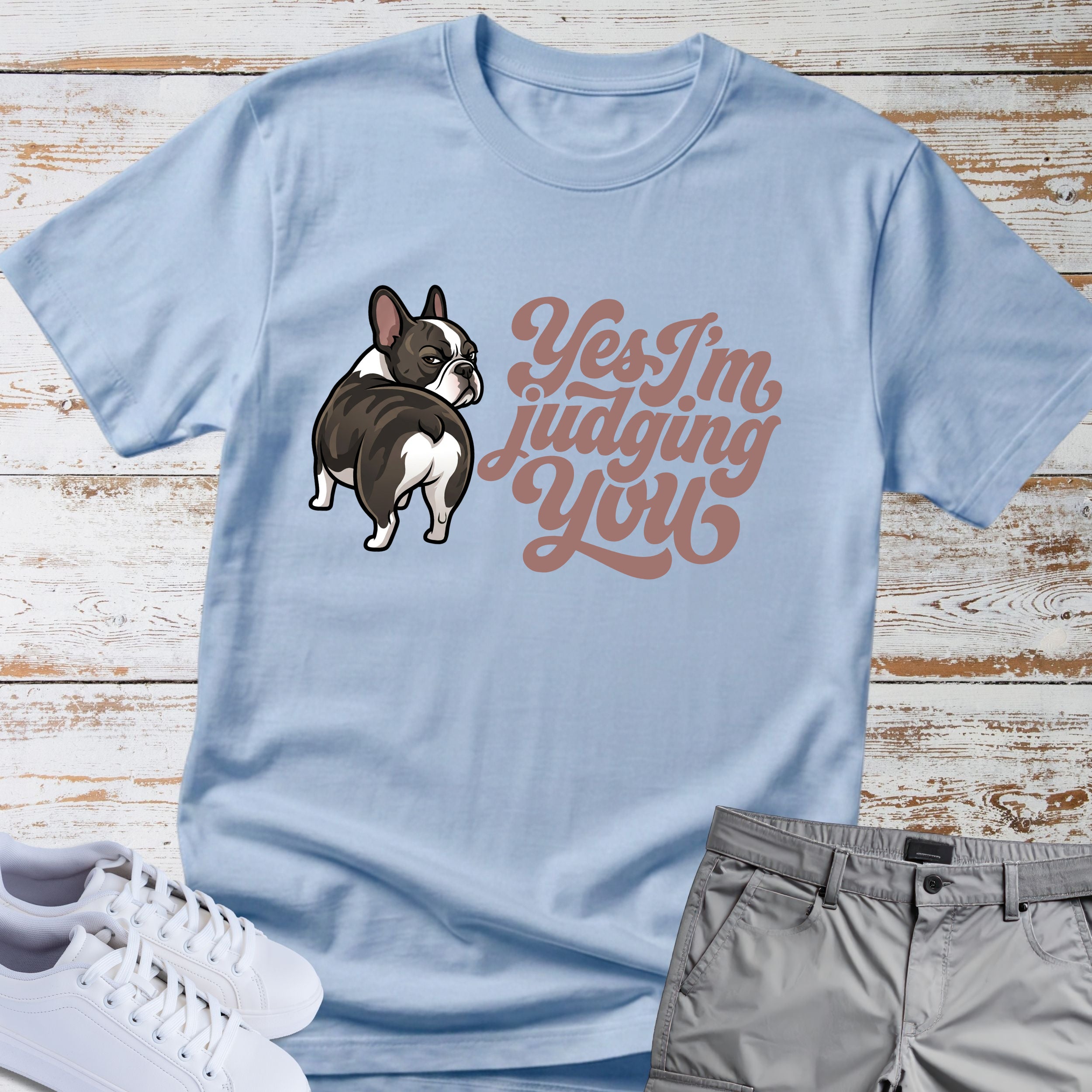 "Yes I’m Judging You" French Bulldog T-Shirt