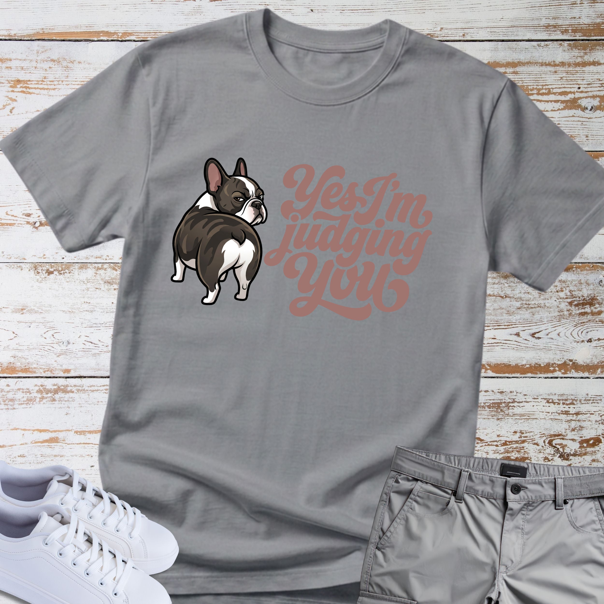 "Yes I’m Judging You" French Bulldog T-Shirt