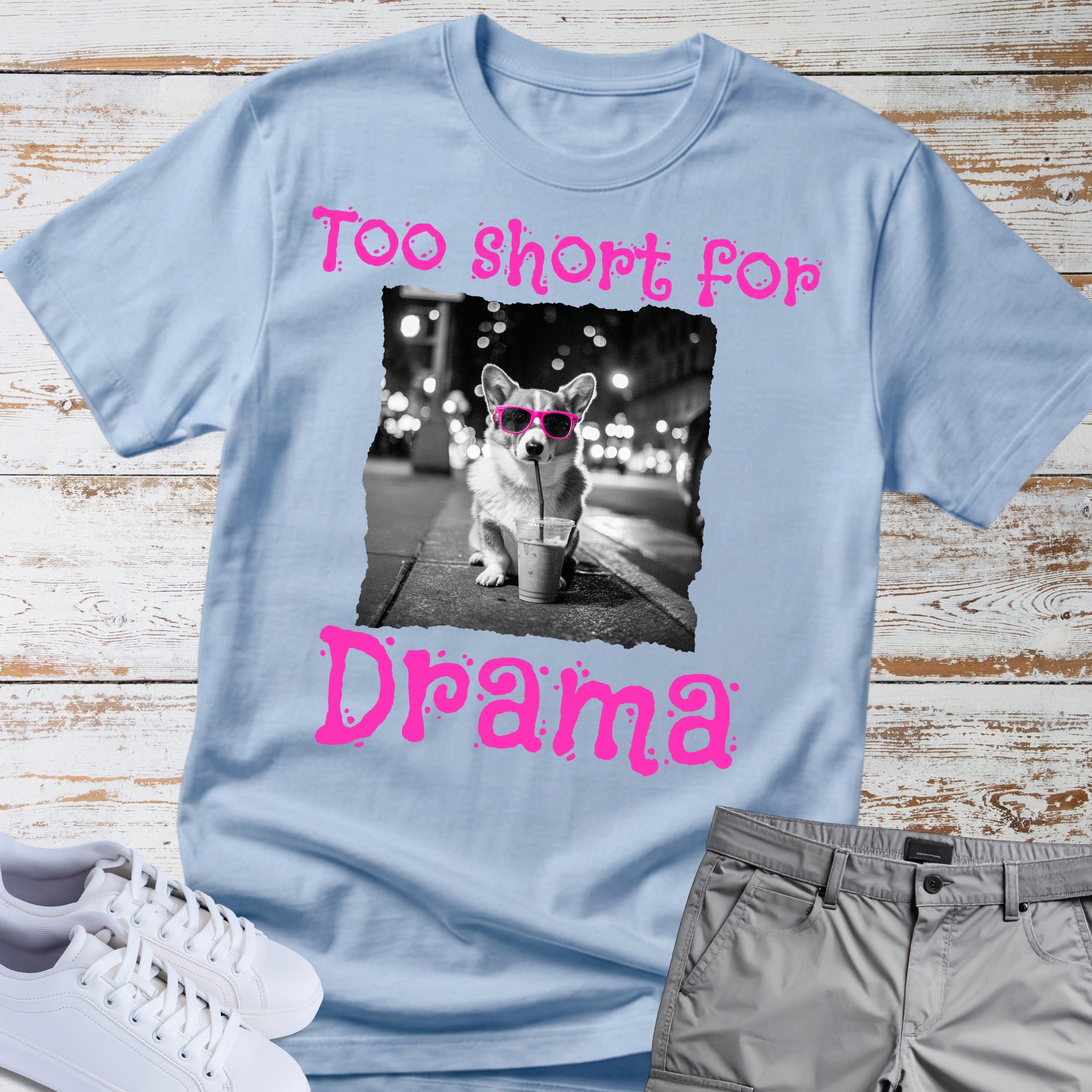 Too Short For Drama Corgi T-Shir