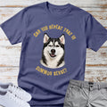 Siberian Husky "Can You Repeat That in Common Sense?" T-Shirt