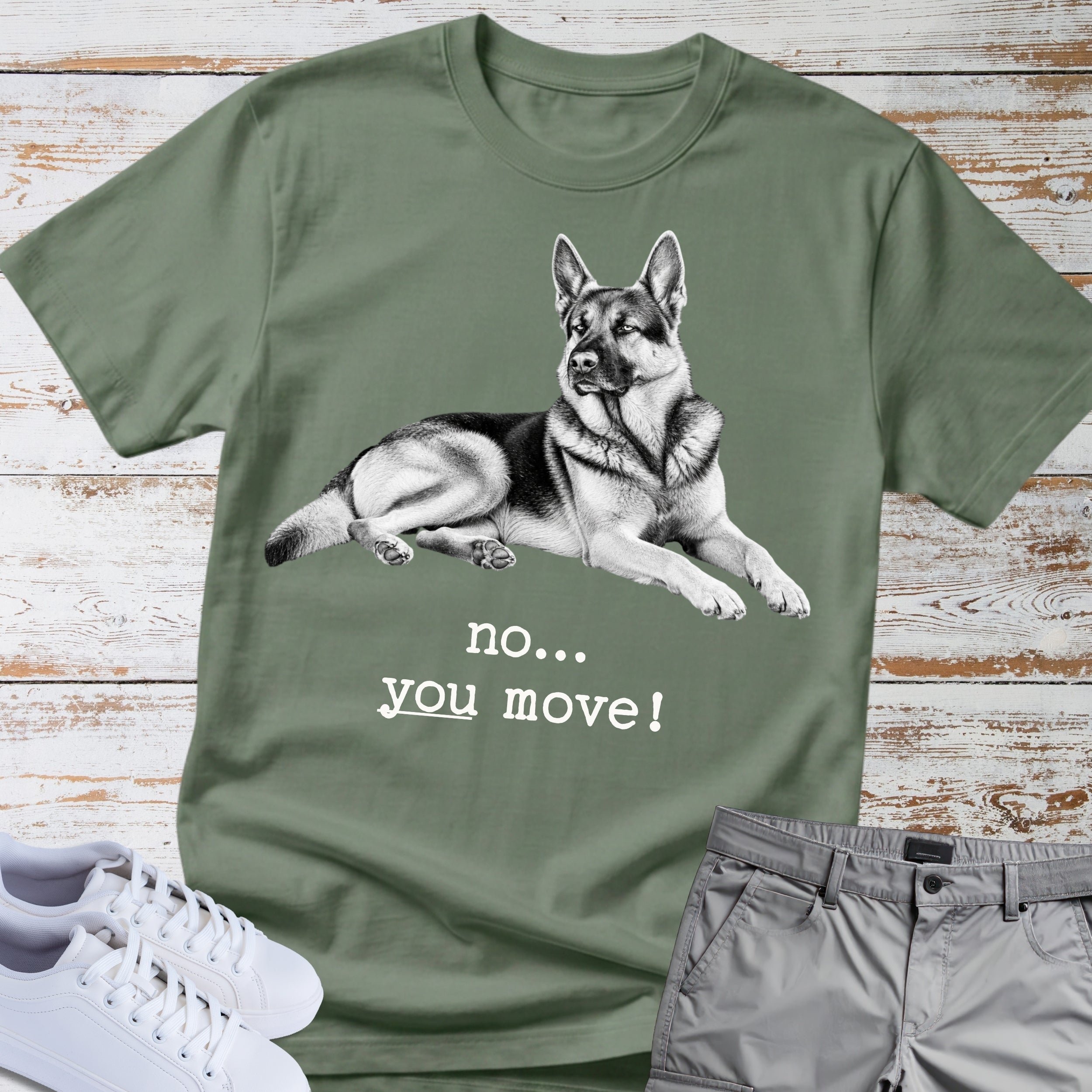 German Shepherd "No... You Move!" T-Shirt