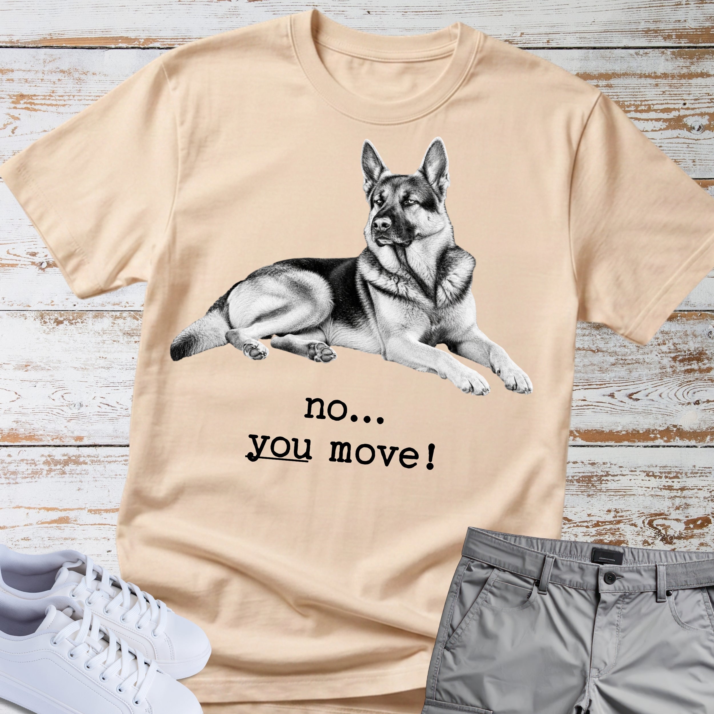 German Shepherd "No... You Move!" T-Shirt
