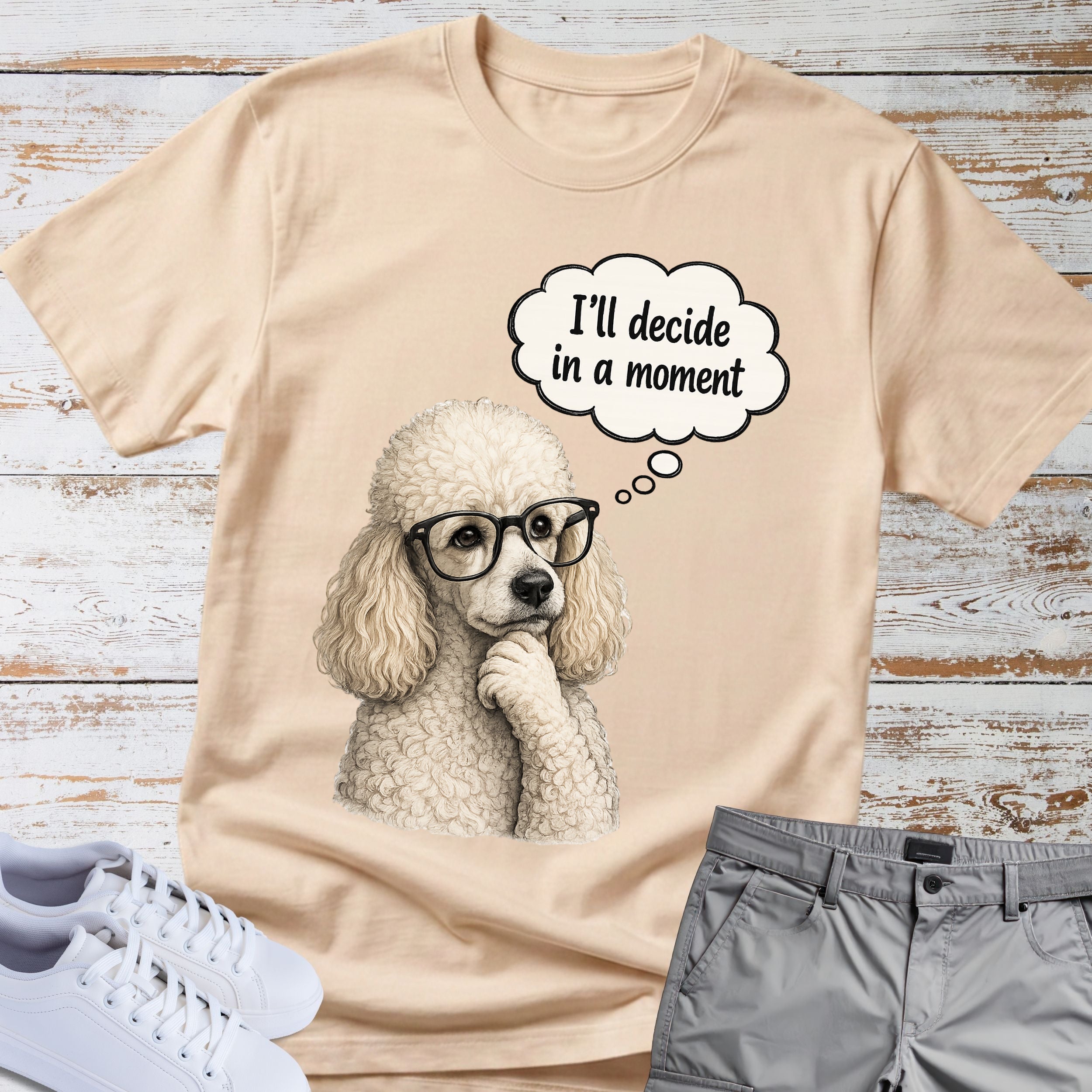 Poodle Tee "I'll Decide in a Moment" T-Shirt