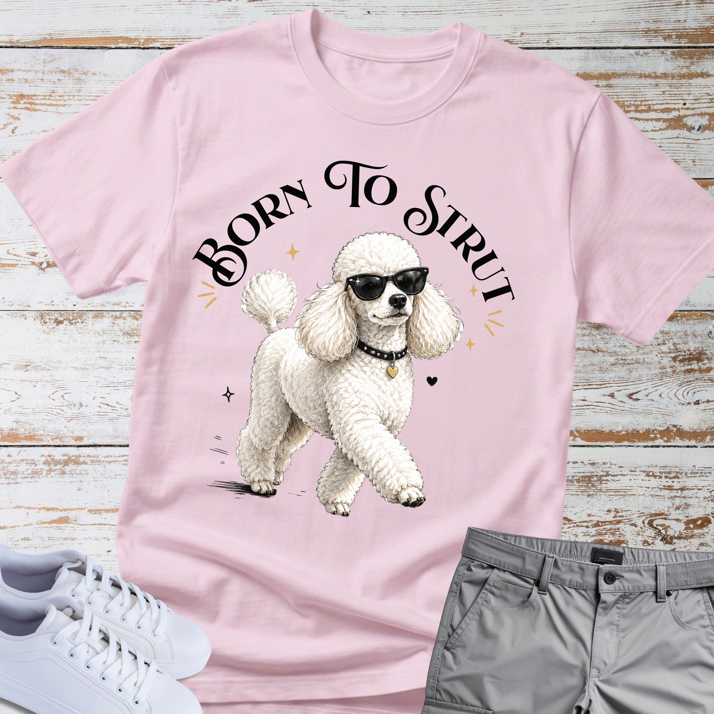 Born to Strut Cool Poodle Sunglasses T-Shirt